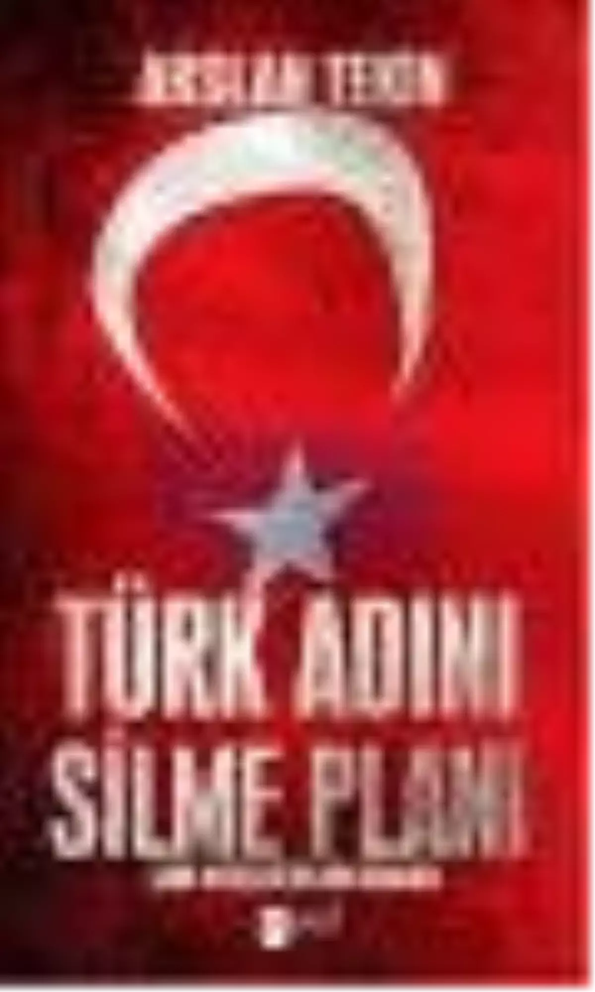 Türk Adını Silme Planı Kitabı