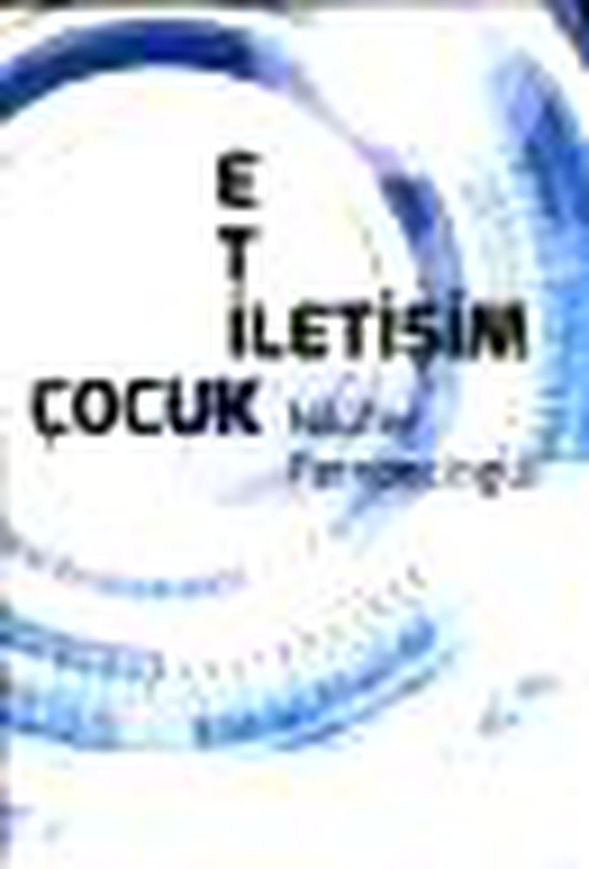 Etik - İletişim - Çocuk Kitabı