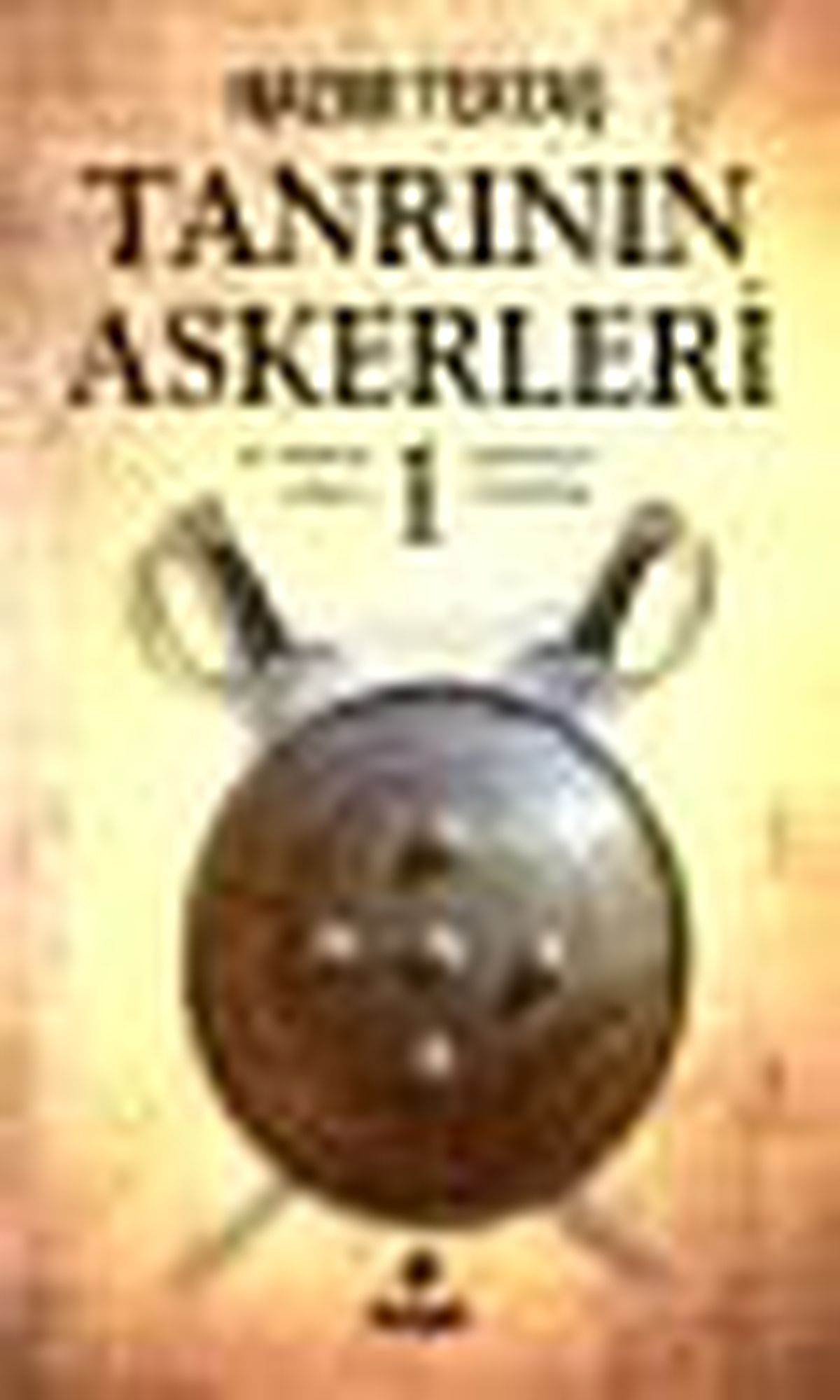 Tanrının Askerleri - 1 Kitabı
