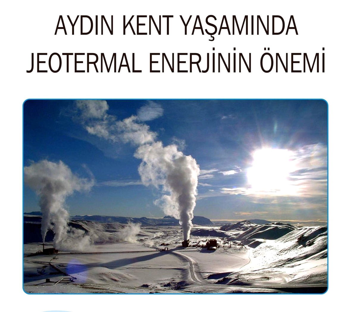 Aydın Belediyesi Jeotermal Enerji Sempozyumu Düzenleyecek