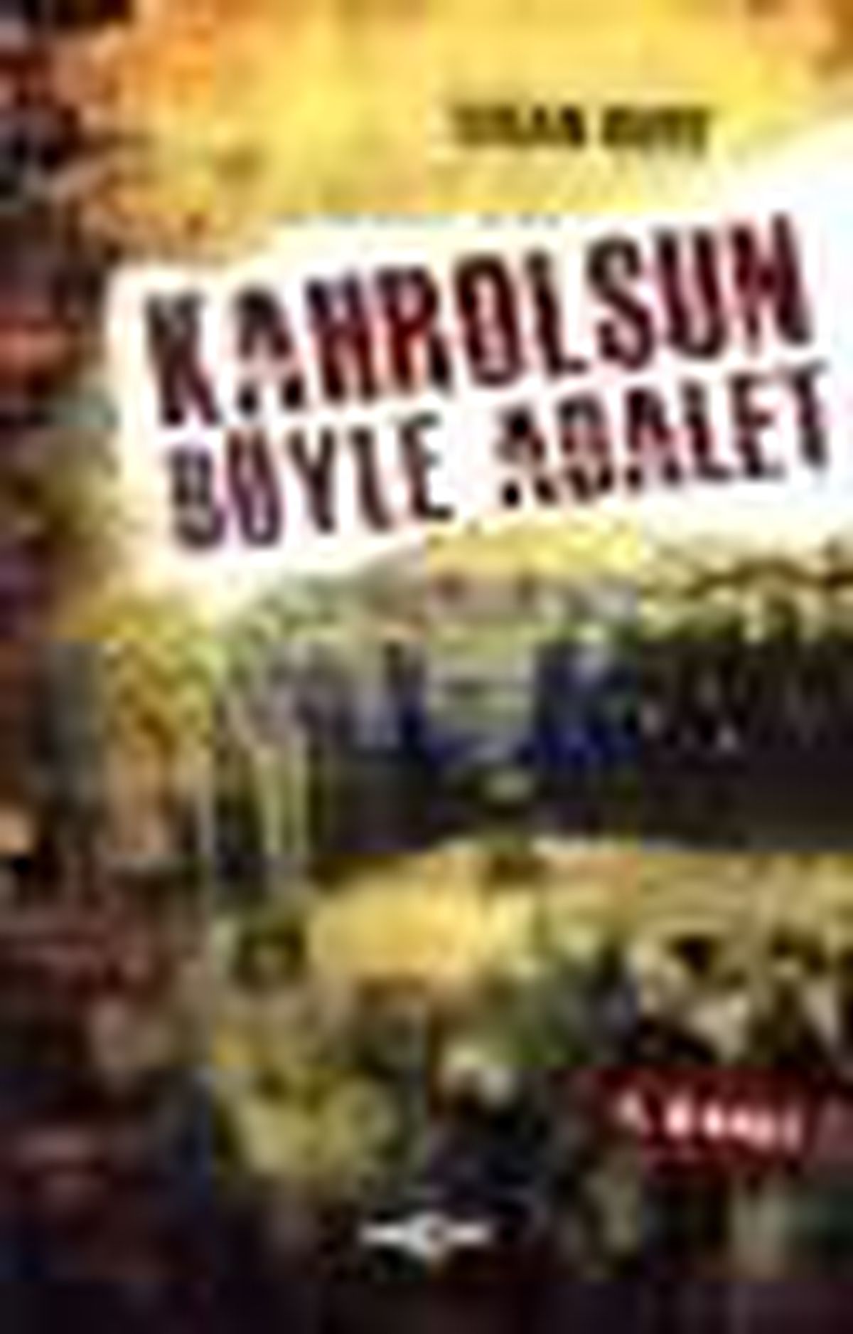 Kahrolsun Böyle Adalet Kitabı