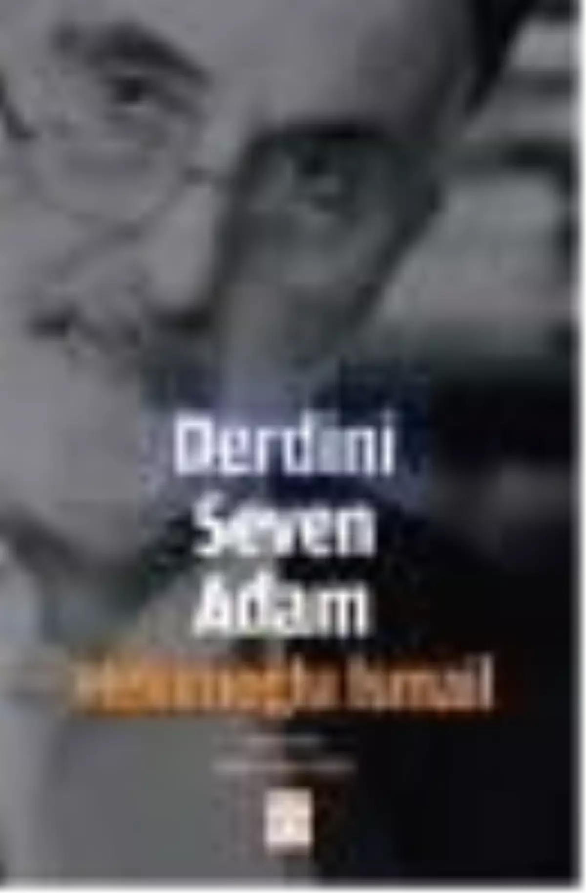 Derdini Seven Adam Hekimoğlu İsmail Kitabı