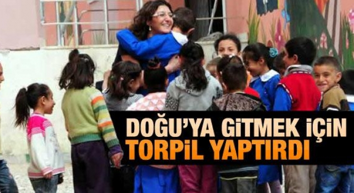 Doğu\'ya Gitmek İçin Torpil Yaptırdı
