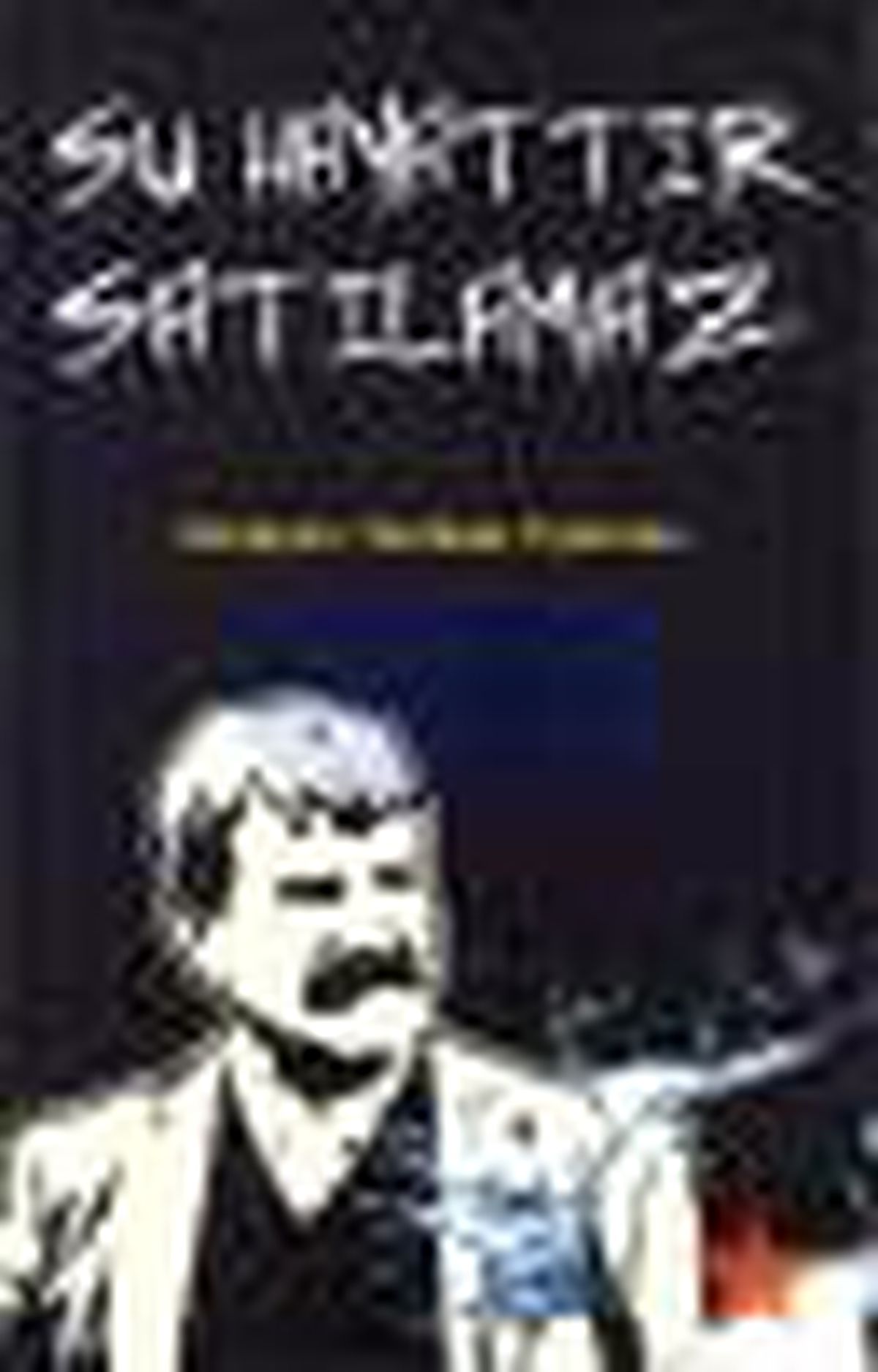 Su Hayattır Satılamaz Kitabı