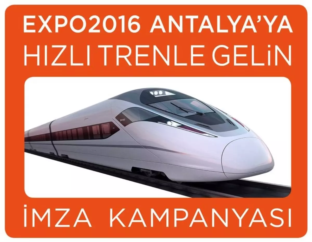 Budak, "Expo\'ya Hızlı Trenle Gelin" İmza Kampanyasını Başlattı