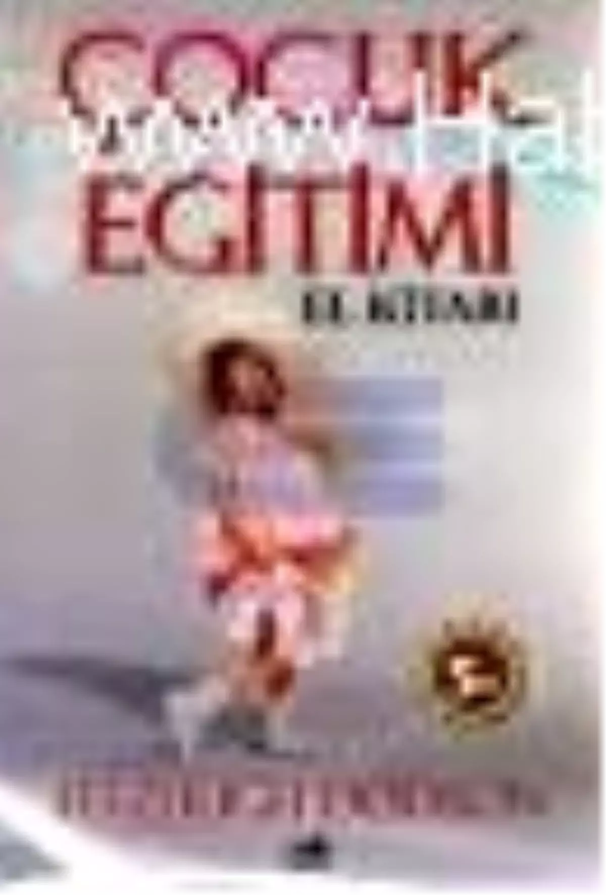 Çocuk Eğitimi El Kitabı Kitabı