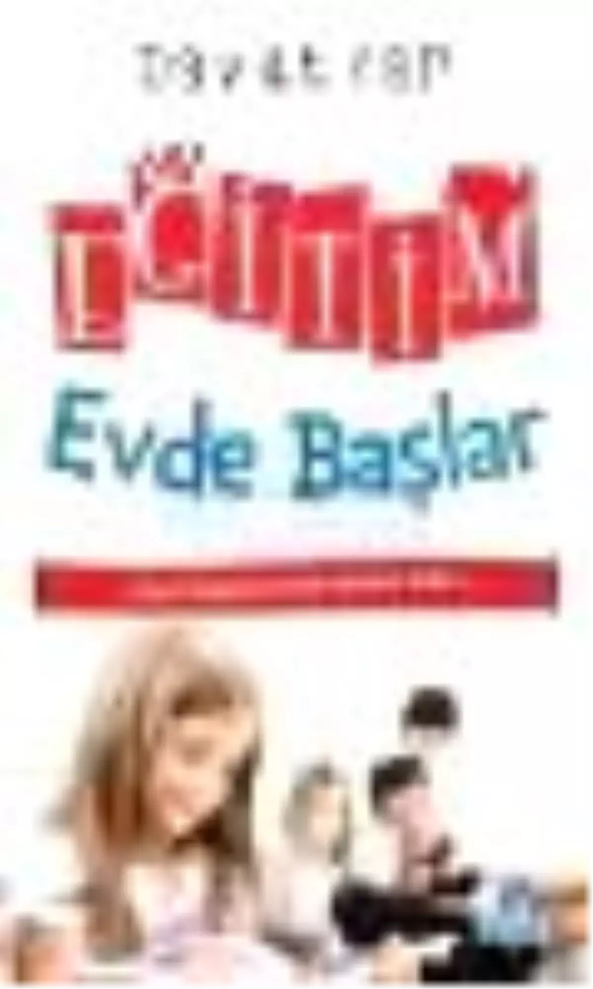 Eğitim Evde Başlar Kitabı