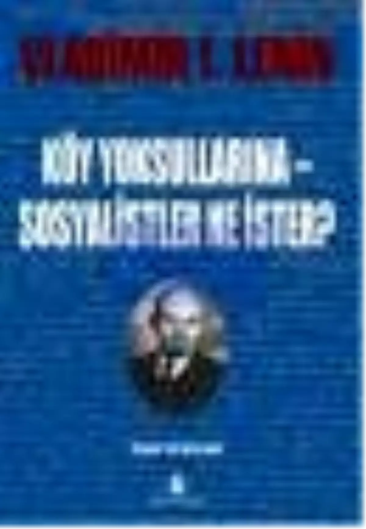 Köy Yoksullarına - Sosyalistler Ne İster? Kitabı