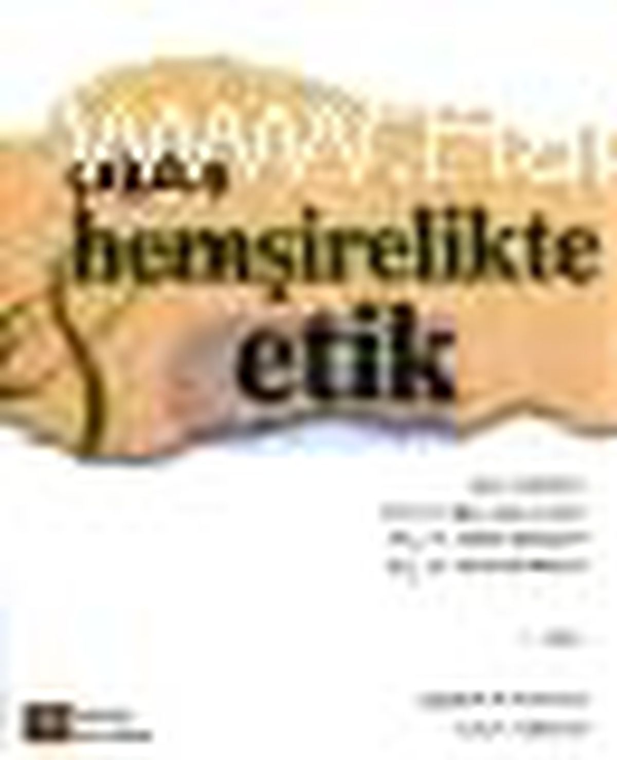 Çağdaş Hemşirelikte Etik Kitabı