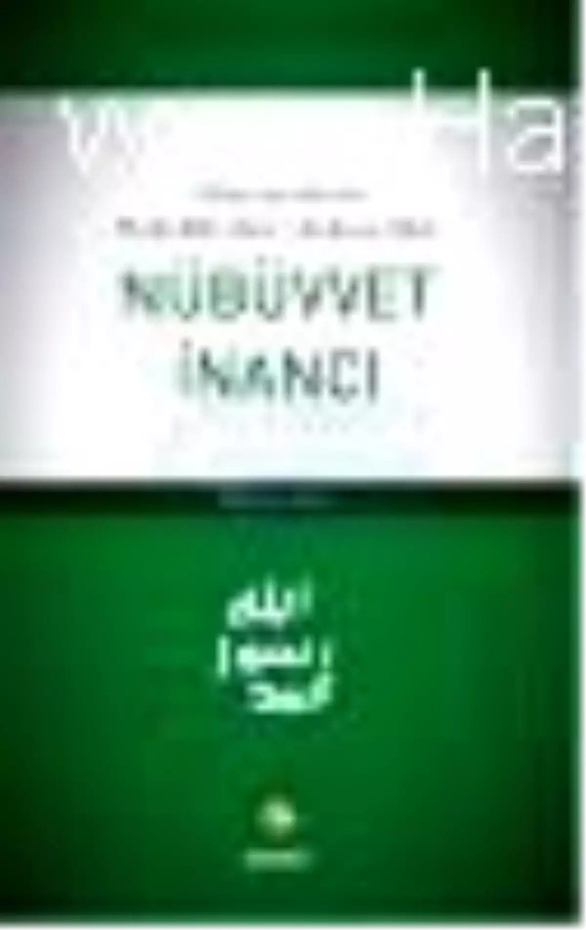 İmam Şarani ve Muhyiddin İbnü\'l-Arabi\'ye Göre Nübüvvet İnancı Kitabı