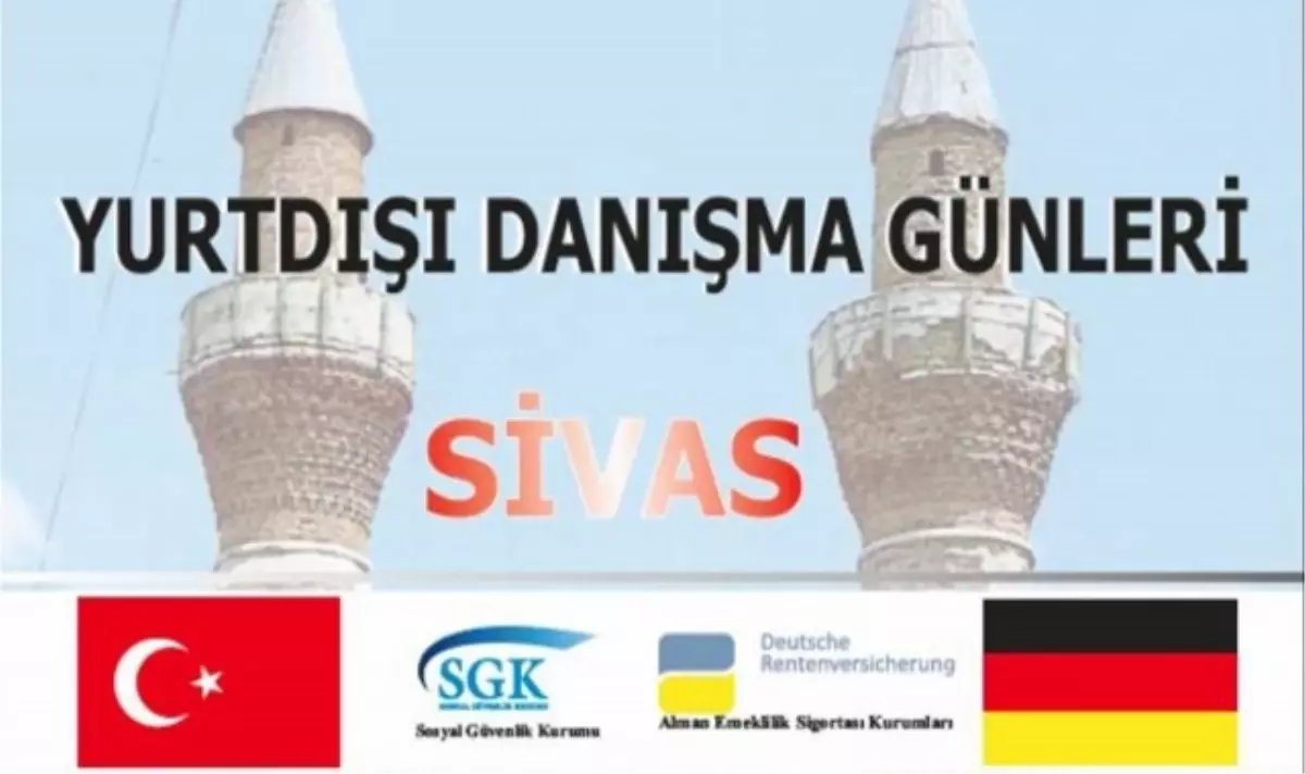 Sivas\'ta Sgk Almanya Danışma Günleri Düzenlenecek