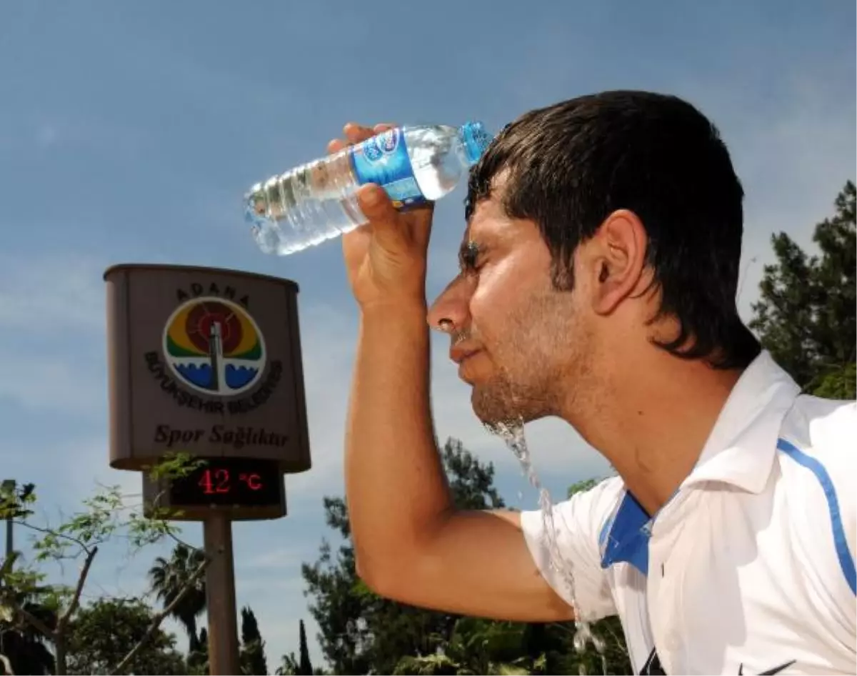 Adana Şimdiden Sıcaktan Kavruldu