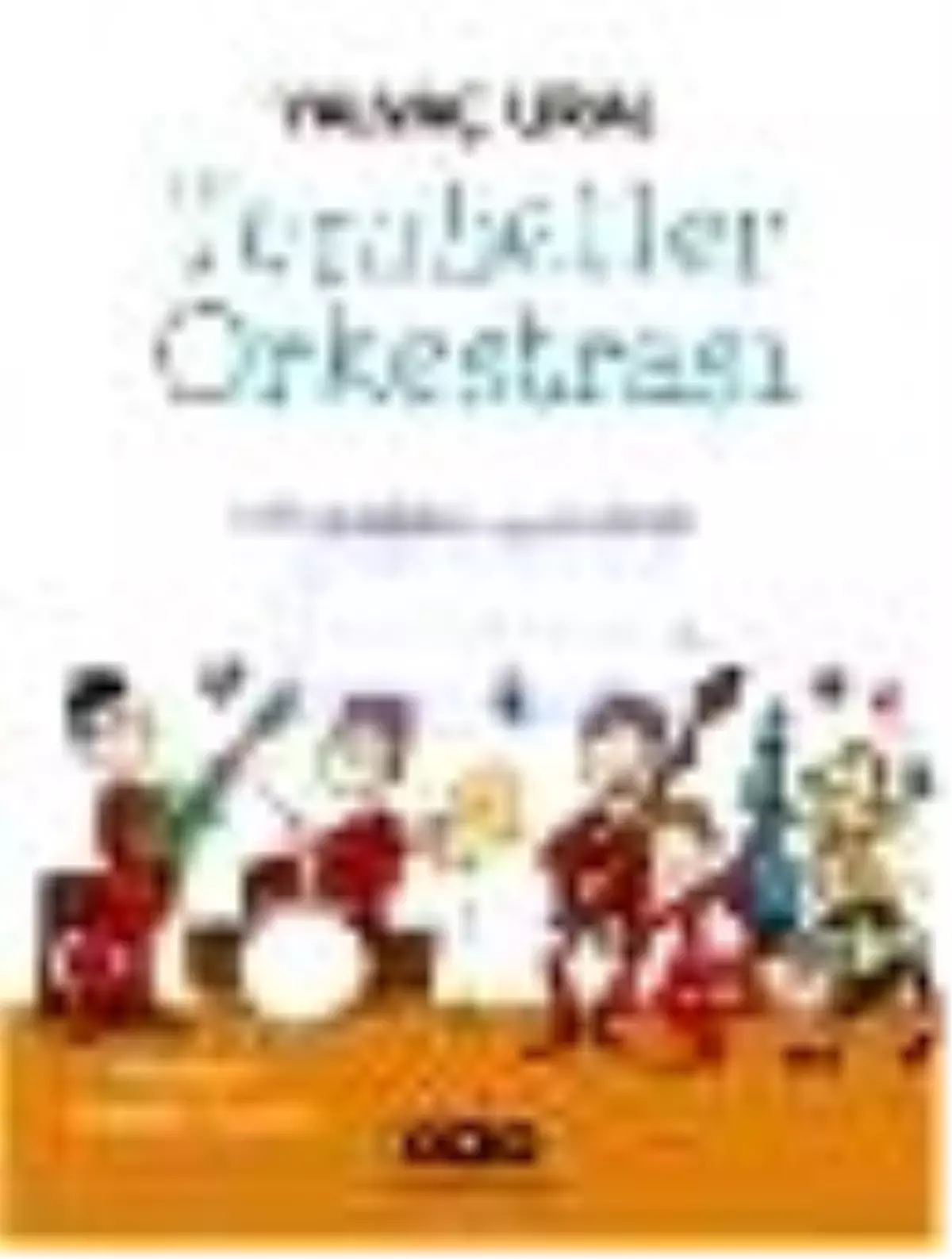 Tembeller Orkestrası - Sakızağacı Çocukları Kitabı