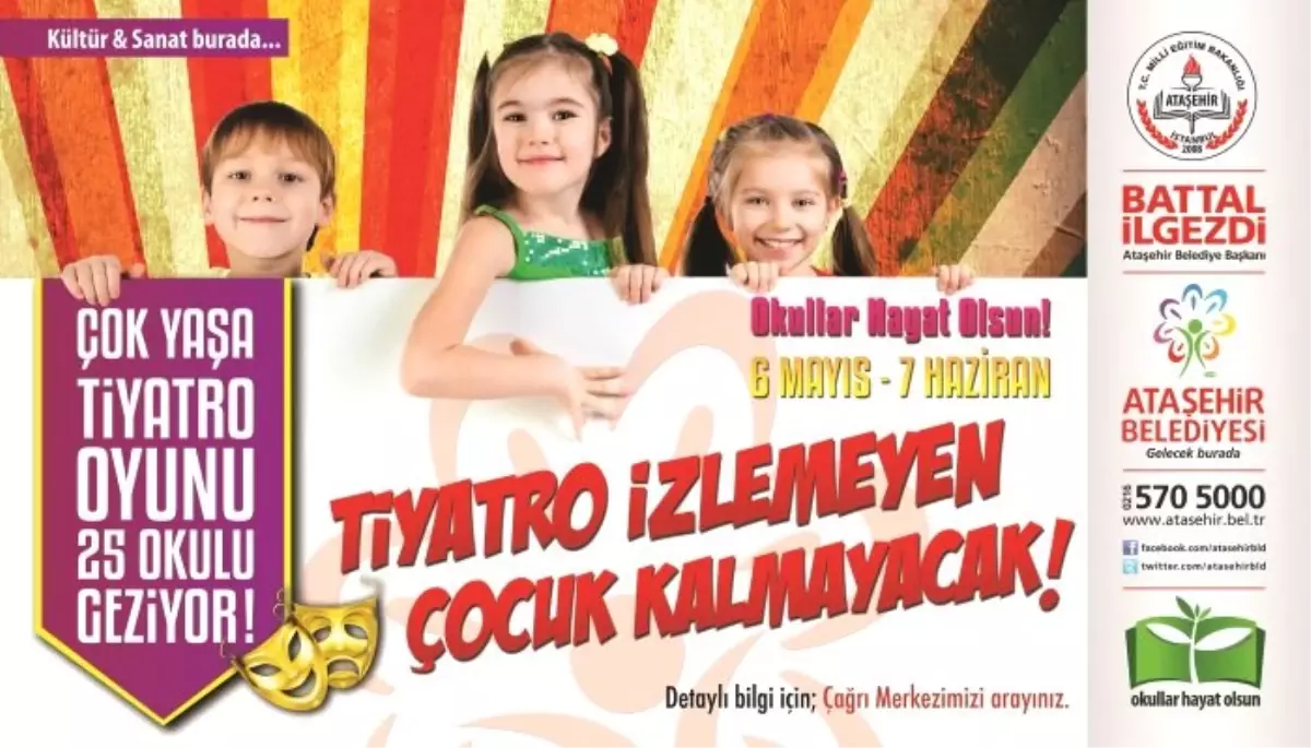"Ataşehir\'de Tiyatro İzlemeyen Çocuk Kalmasın"