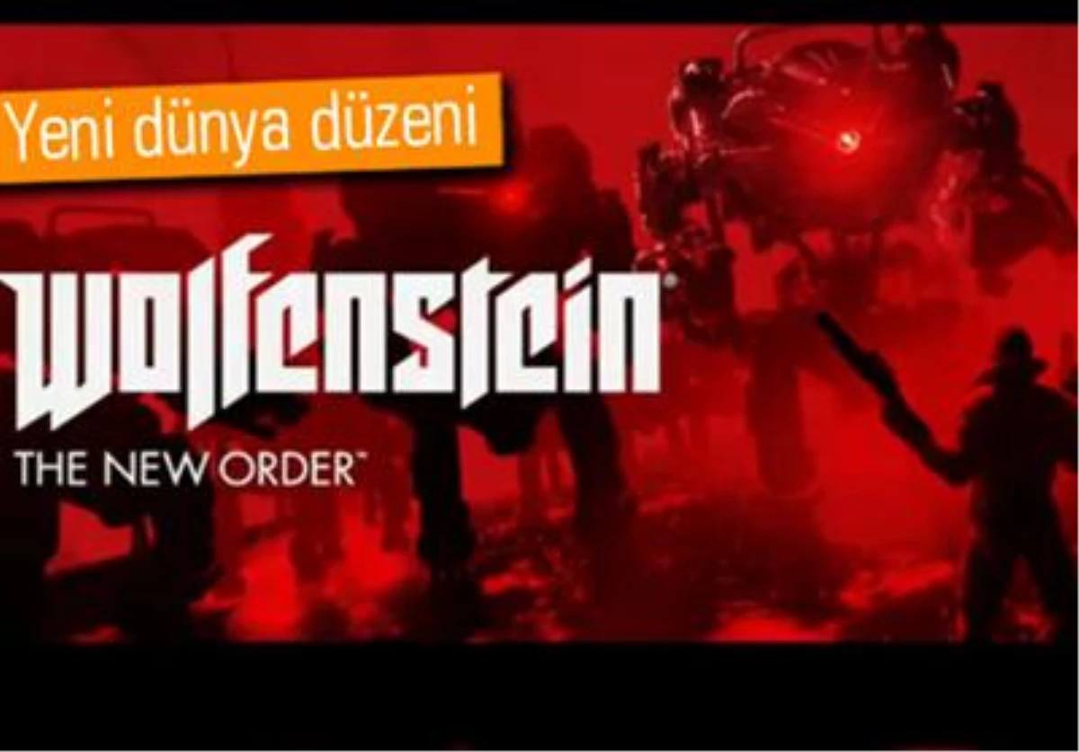 Naziler Yönetimi Ele Aldı. Wolfenstein: The New Order Geliyor