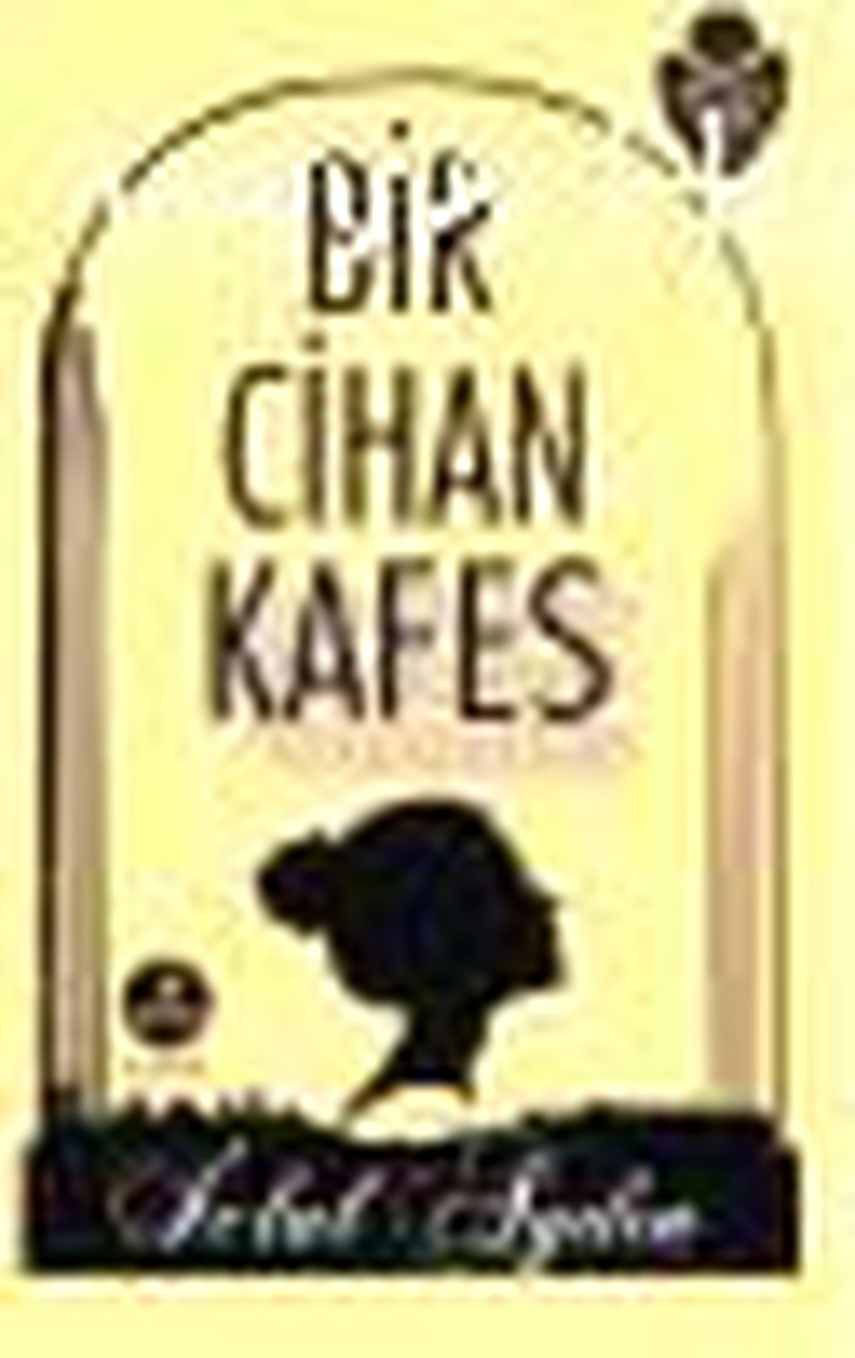 Bir Cihan Kafes Kitabı