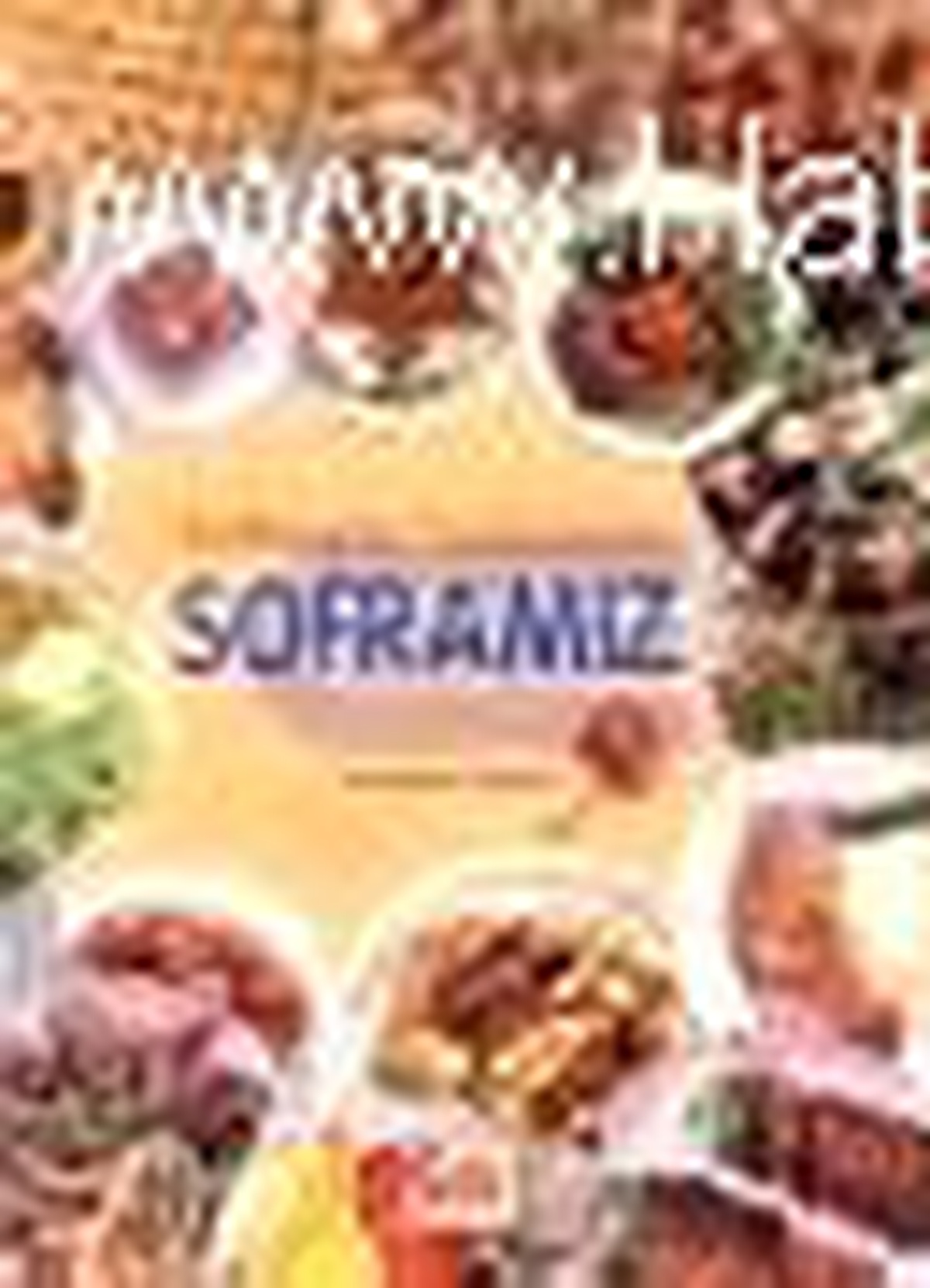 Tatlısıyla Tuzlusuyla Soframız Kitabı