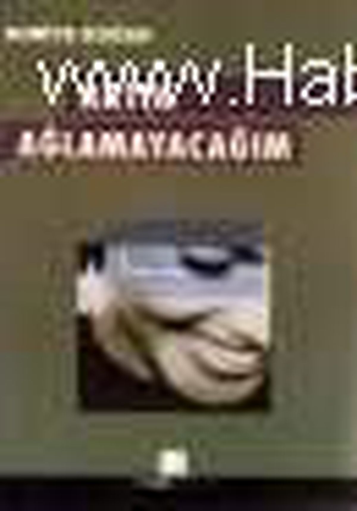 Artık Ağlamayacağım Kitabı
