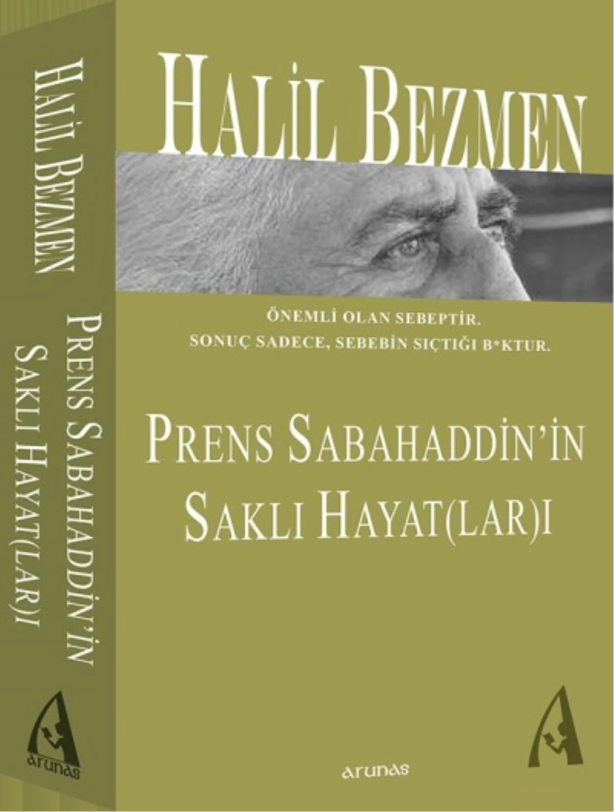 Halil Bezmen, Prens Sabahaddin\'i Yazdı