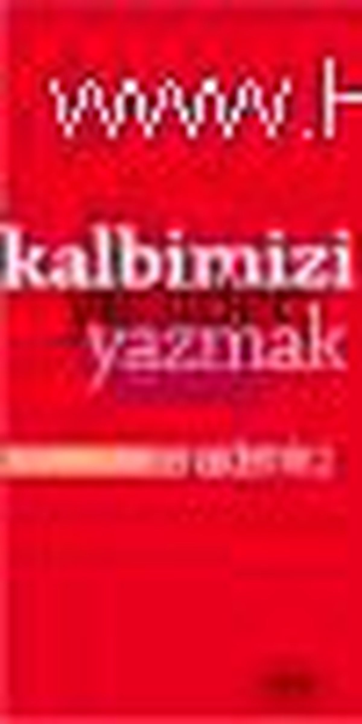 Kalbimizi Yeniden Yazmak Kitabı