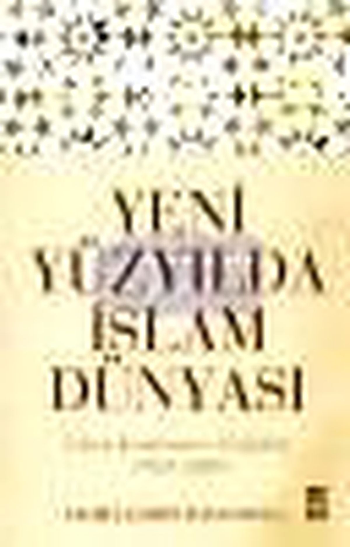 Yeni Yüzyılda İslam Dünyası Kitabı
