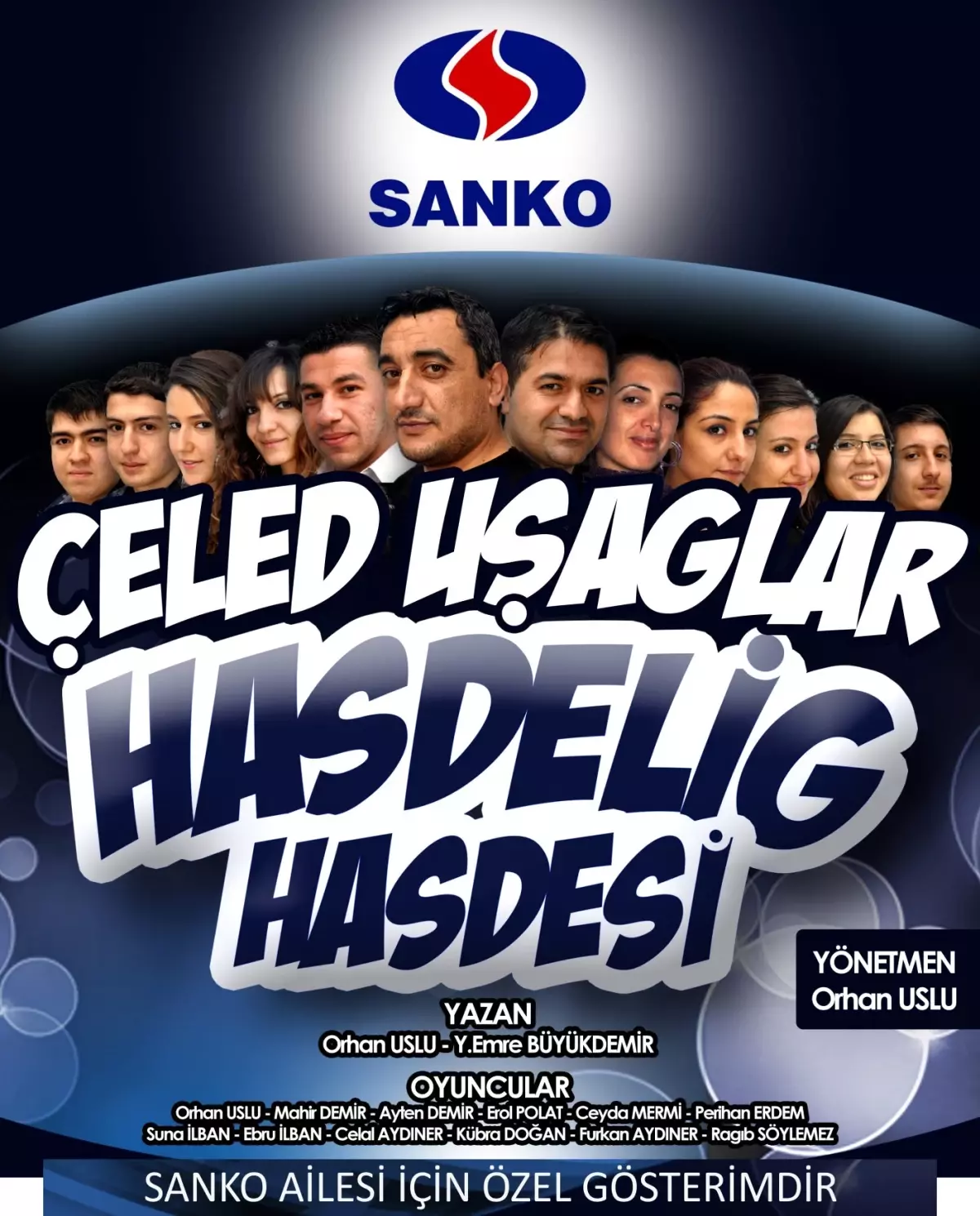 Çeled Uşaglar, Sanko İçin Sahne Aldı