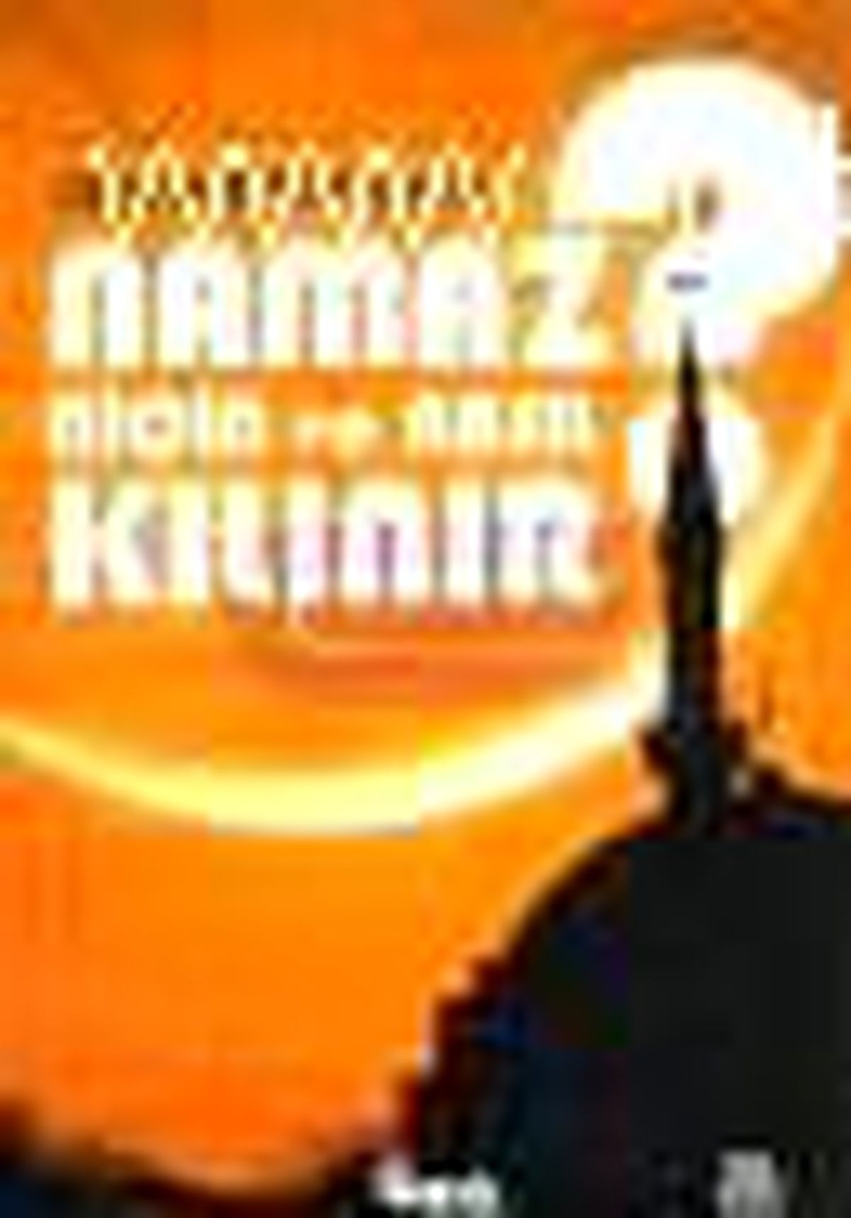 Namaz Niçin ve Nasıl Kılınır? Kitabı