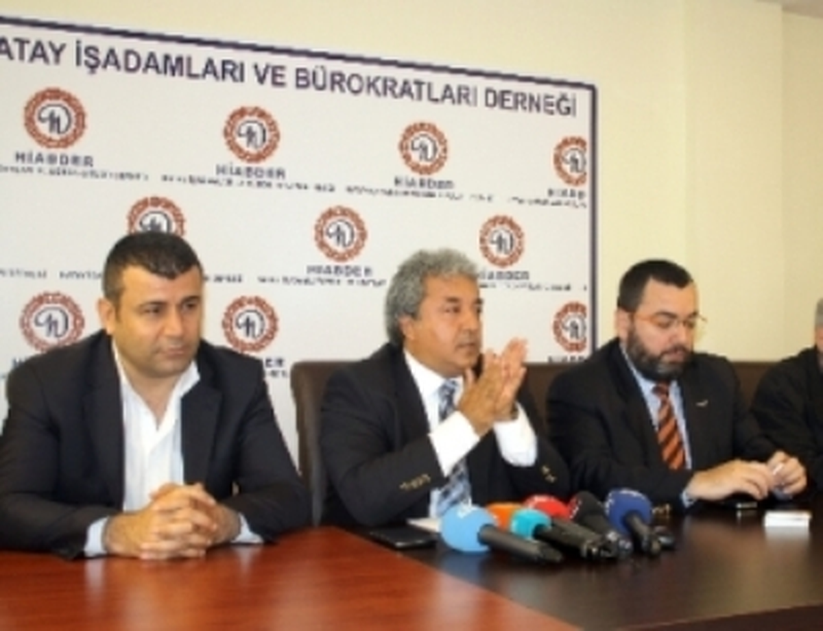 Hatay İşadamları ve Bürokratları Derneği'nden 'Reyhanlı' Uyarısı