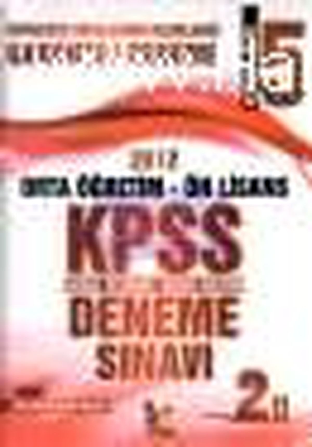 2012 Ortaöğretim - Ön Lisans KPSS Genel Yetenek - Genel Kültür Deneme Sınavı Kitabı