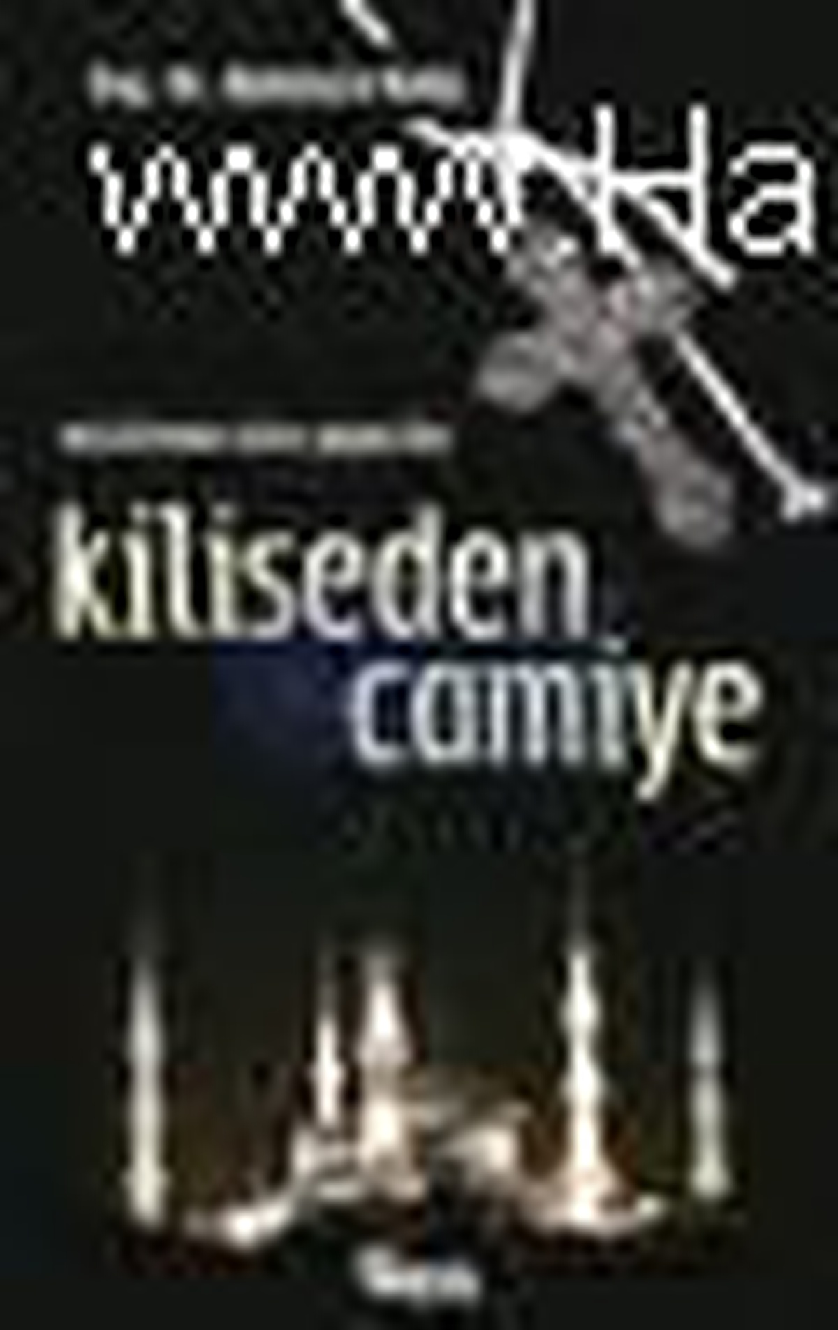 Kiliseden Camiye Müslüman Olan Papazlar Kitabı