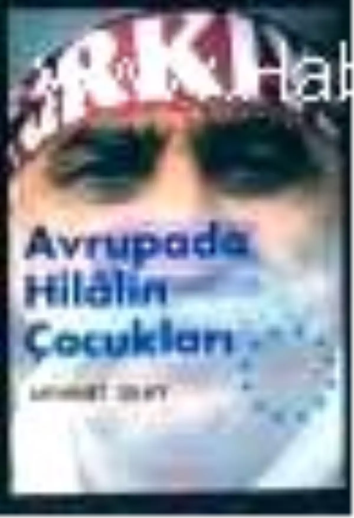 Avrupada Hilalin Çocukları Kitabı