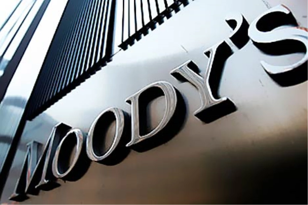 Moody\'s\'in Türkiye\'nin Kredi Notunu Artırması