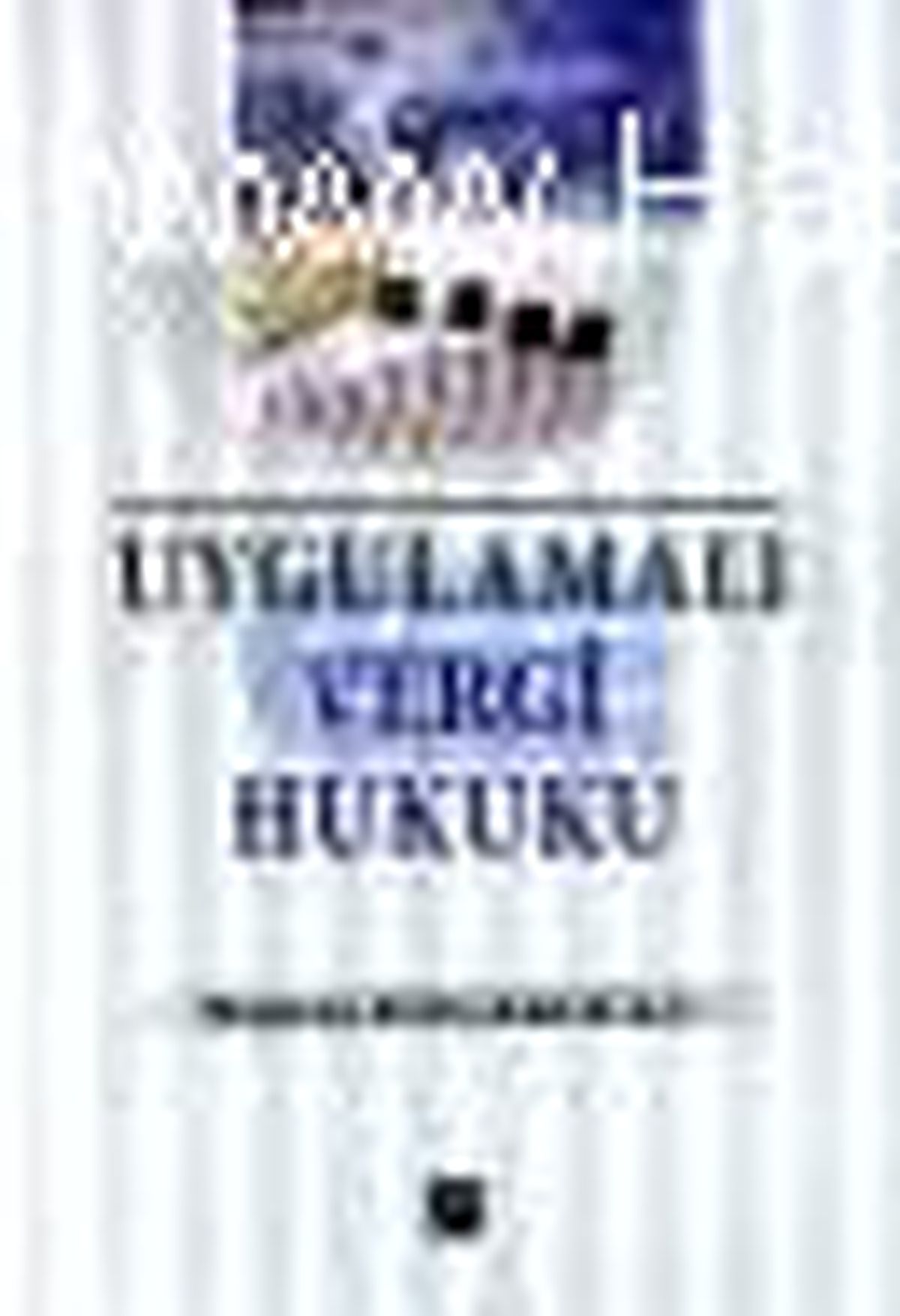 Uygulamalı Vergi Hukuku Kitabı