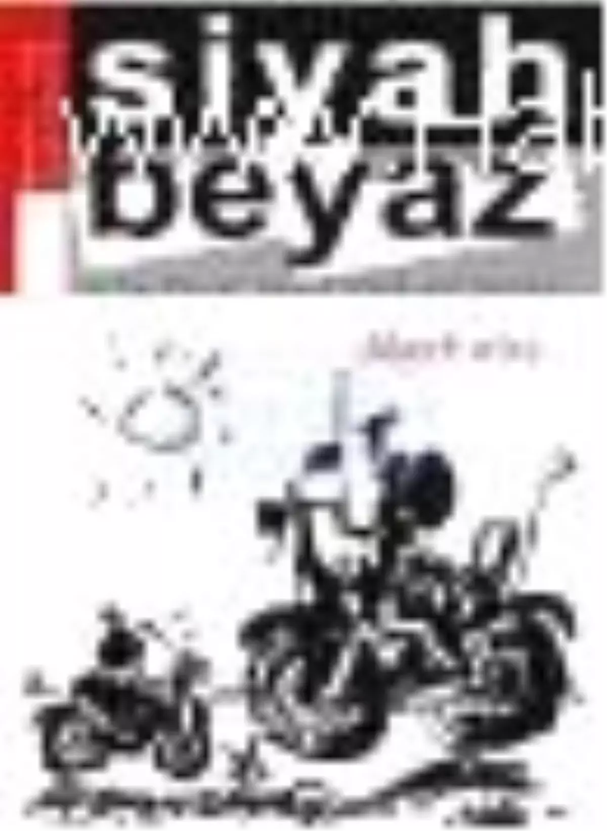 Siyah Beyaz Dergisi Sayı: 1 Kitabı