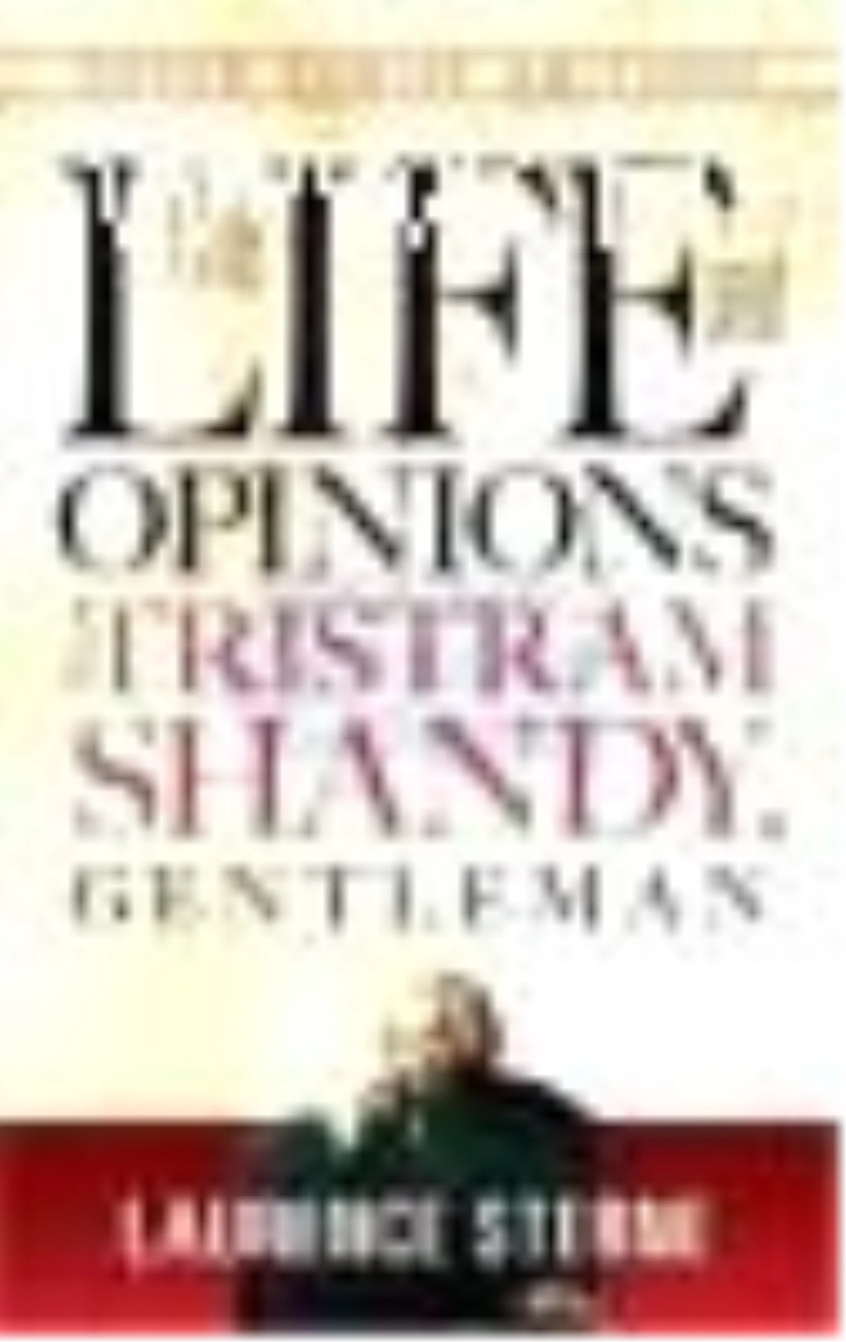 Life And Opinions Of Tristram Shandy, Gentleman Kitabı
