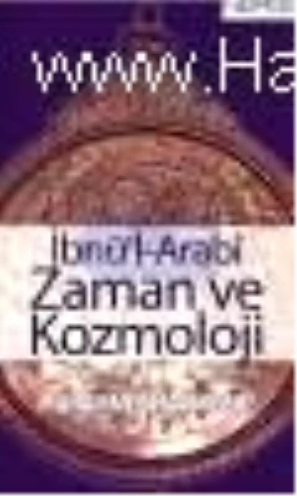 İbnü\'l-Arabi Zaman ve Kozmoloji Kitabı