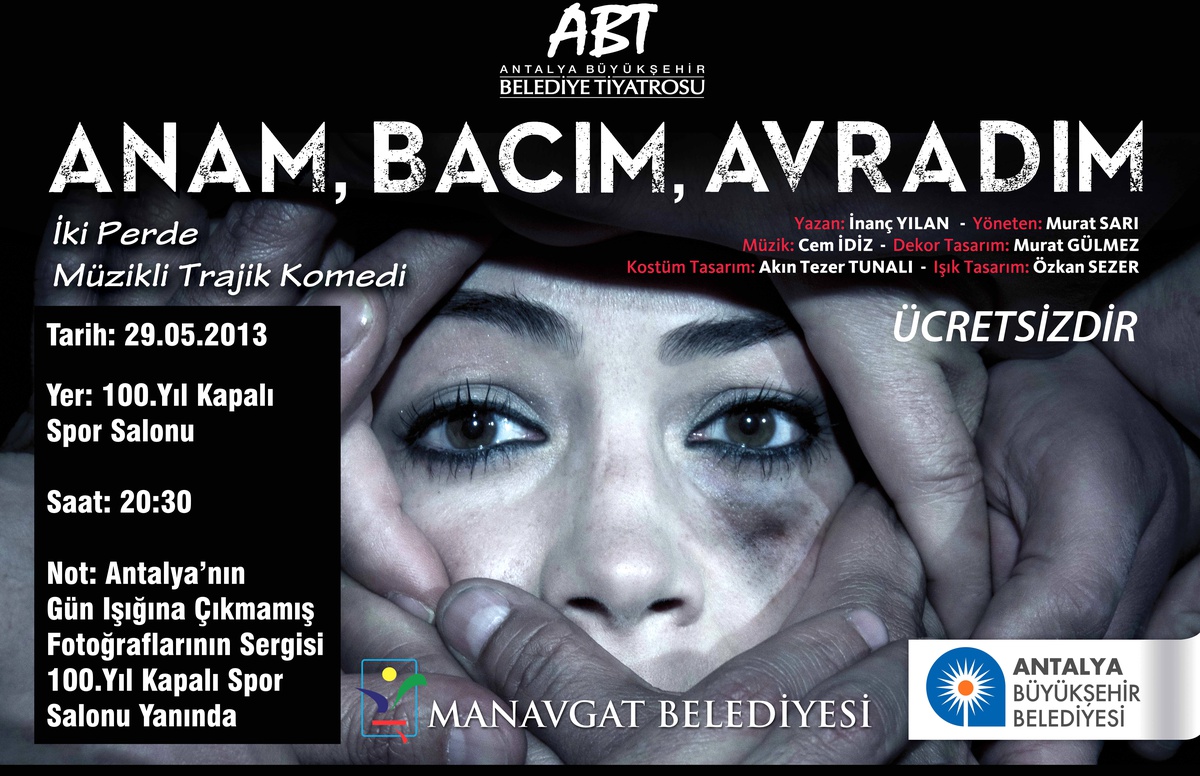 Anam, Bacım, Avradım Manavgat\'ta Sahneleniyor
