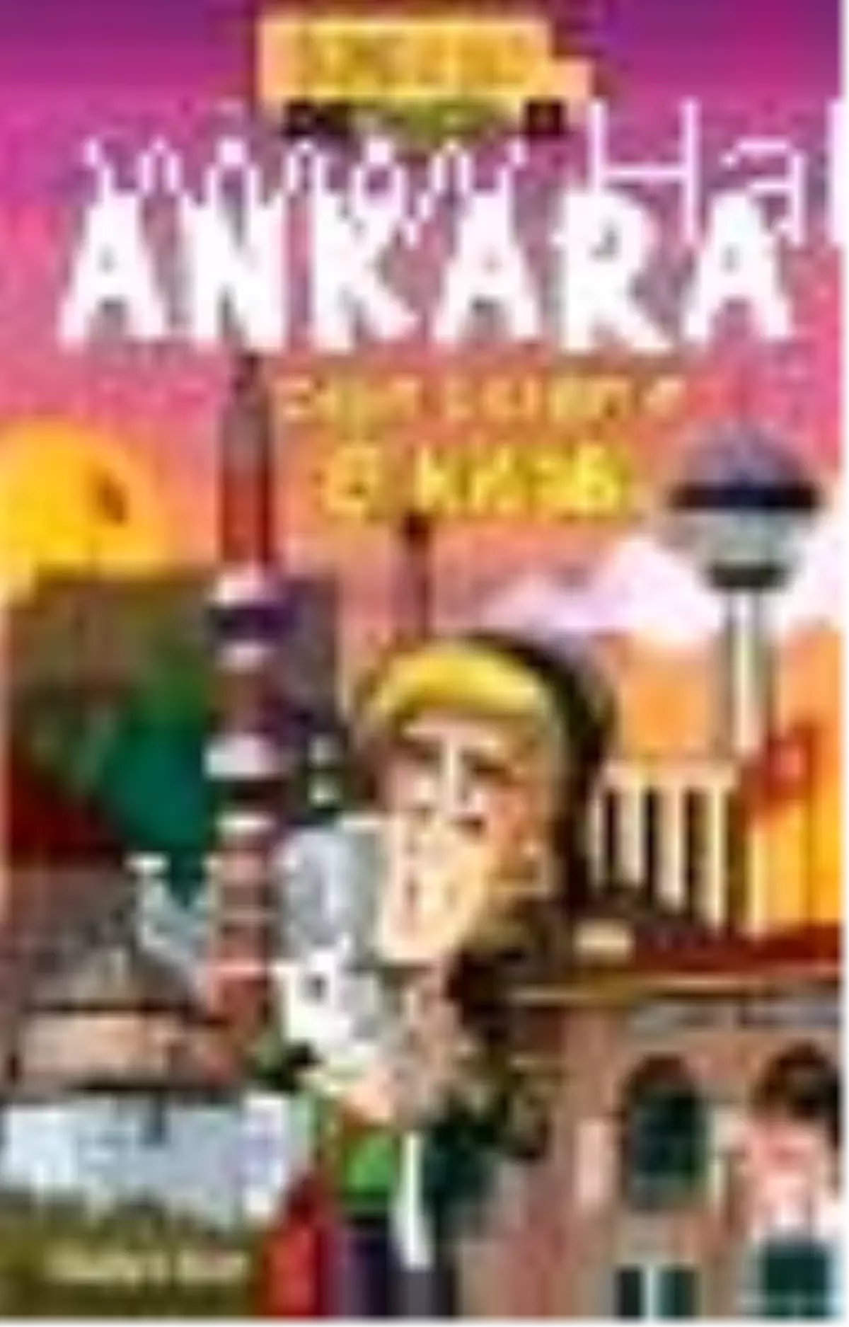 Ankara - Çılgın Gezgin\'in El Kitabı Kitabı