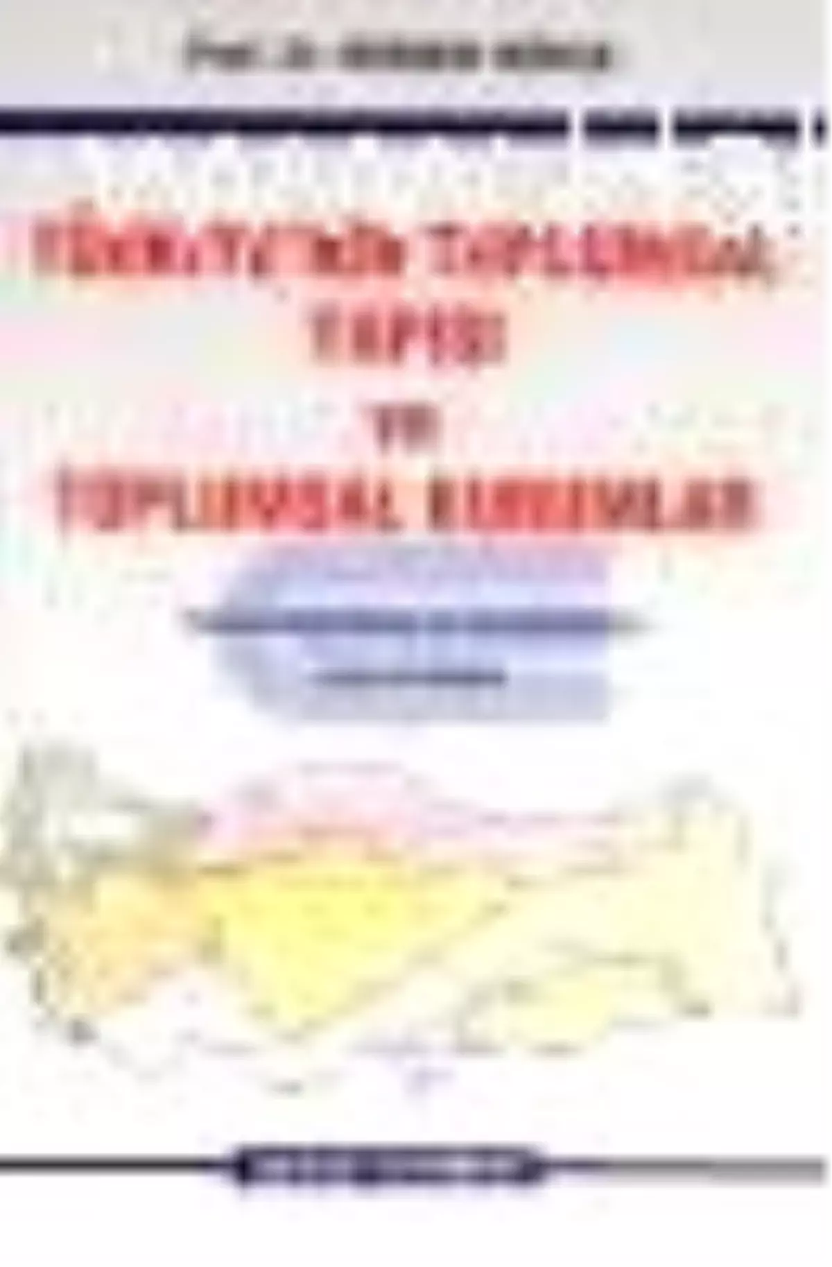 Türkiye\'nin Toplumsal Yapısı ve Toplumsal Kurumlar Kitabı