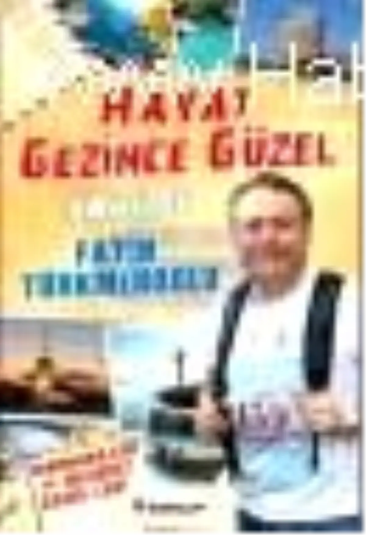 Hayat Gezince Güzel - Sahilde Kitabı