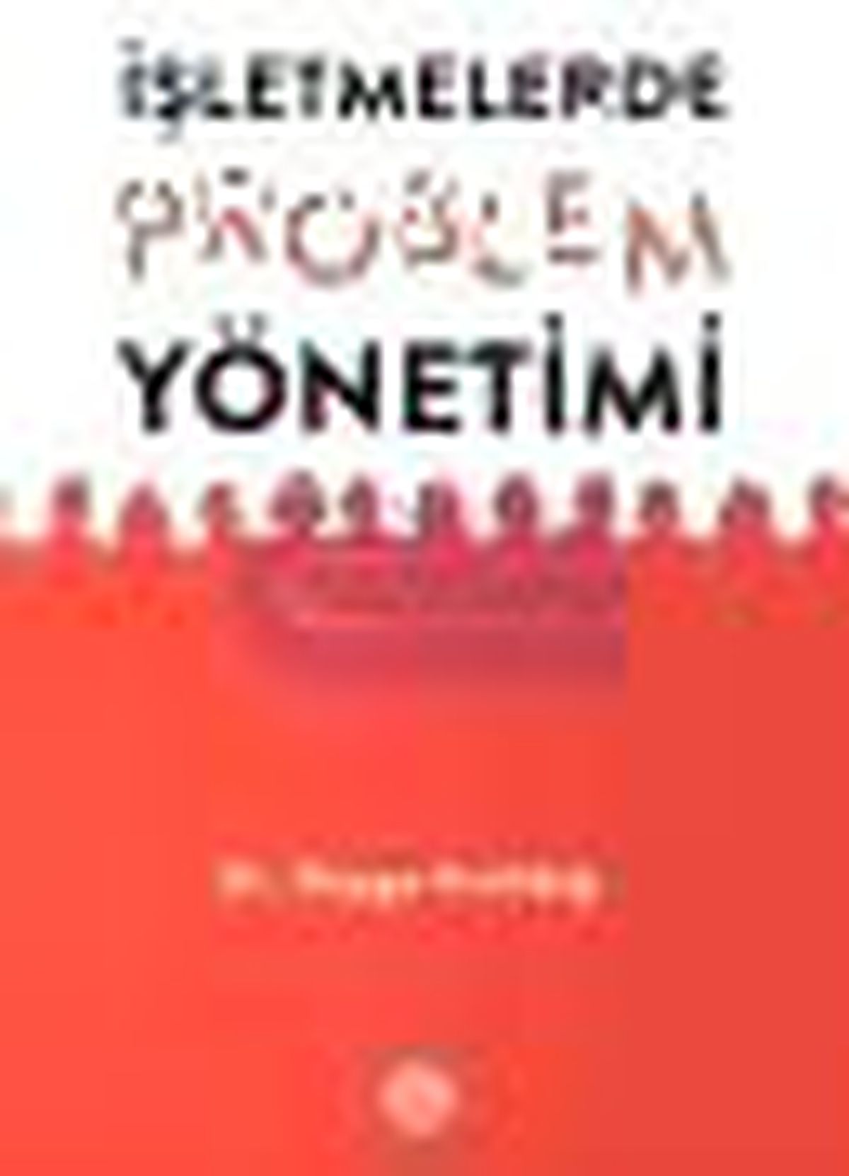 İşletmelerde Problem Yönetimi Kitabı