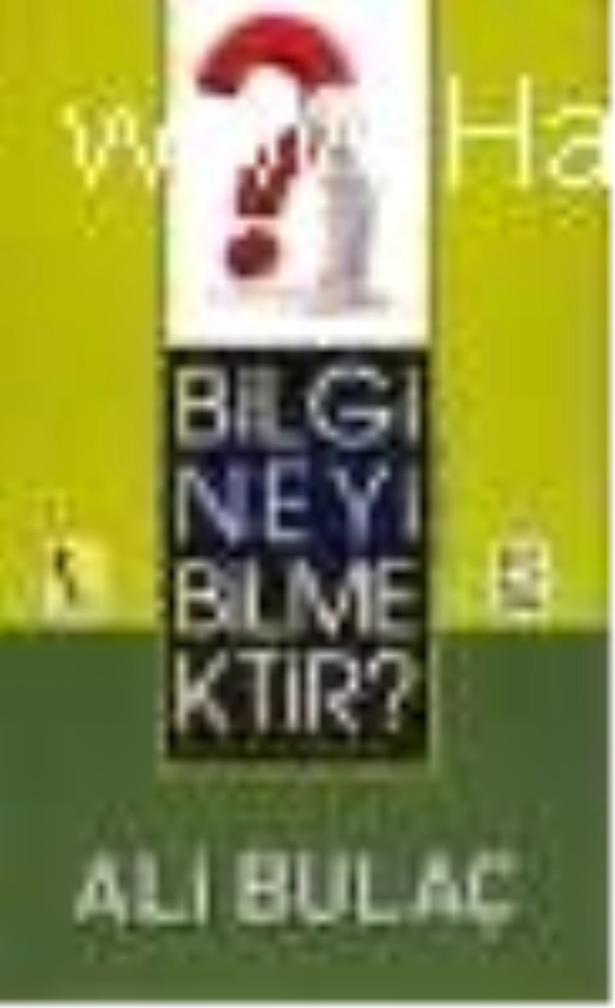 Bilgi Neyi Bilmektir? Kitabı