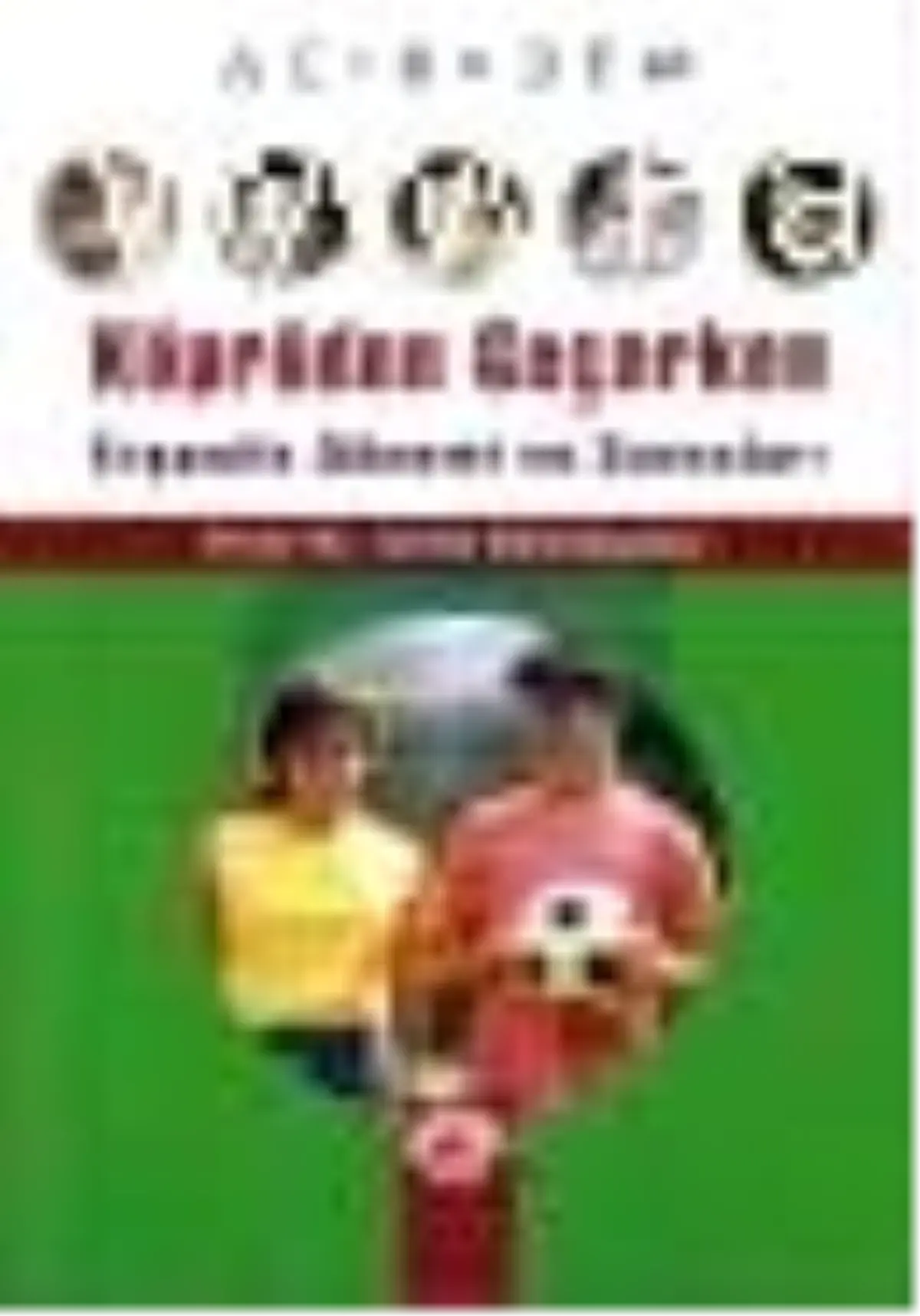 Köprüden Geçerken Ergenlik Dönemi ve Sorunları Kitabı