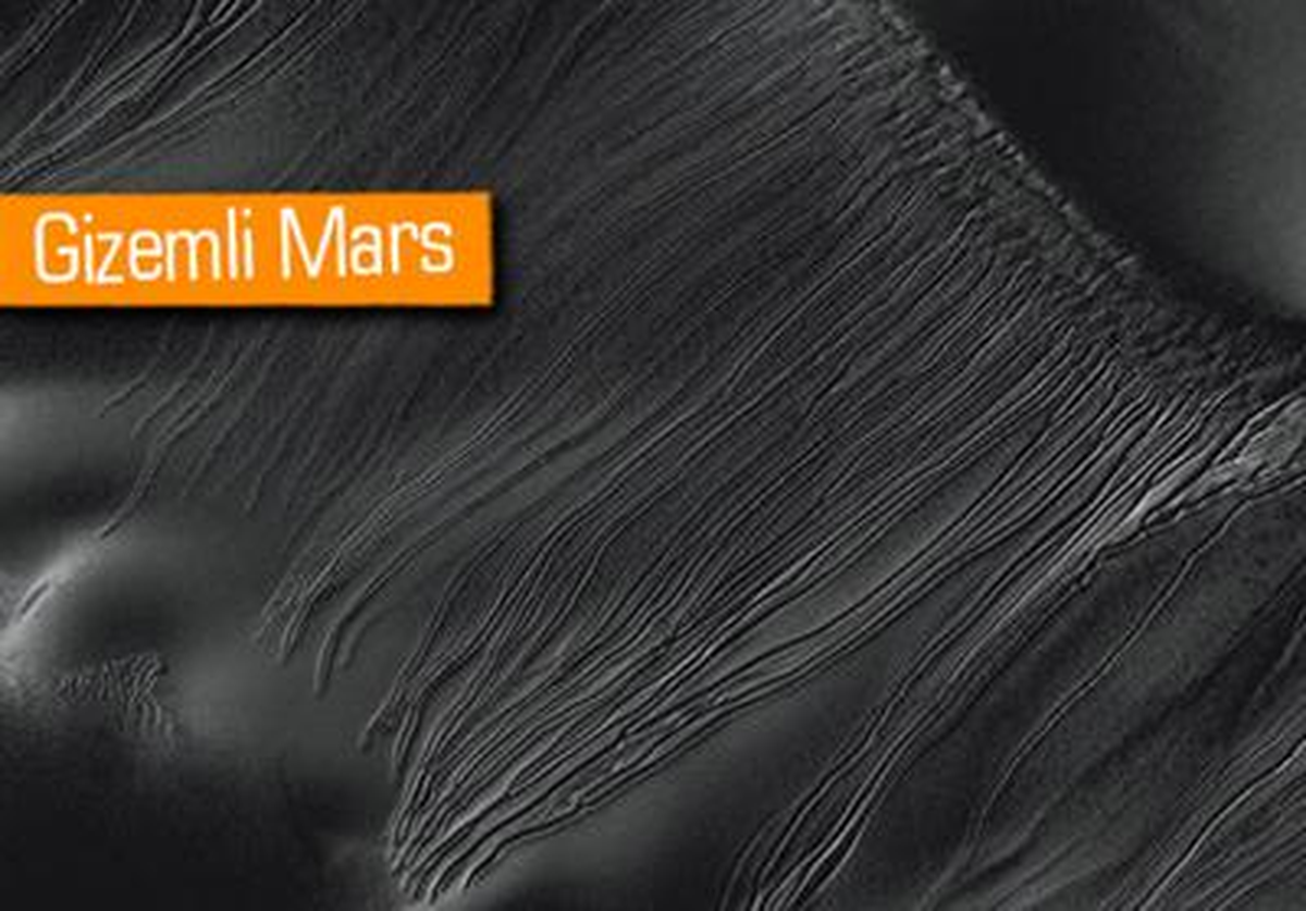 Mars\'taki Gizemli Çizgilerin Sebebi Belli Oldu