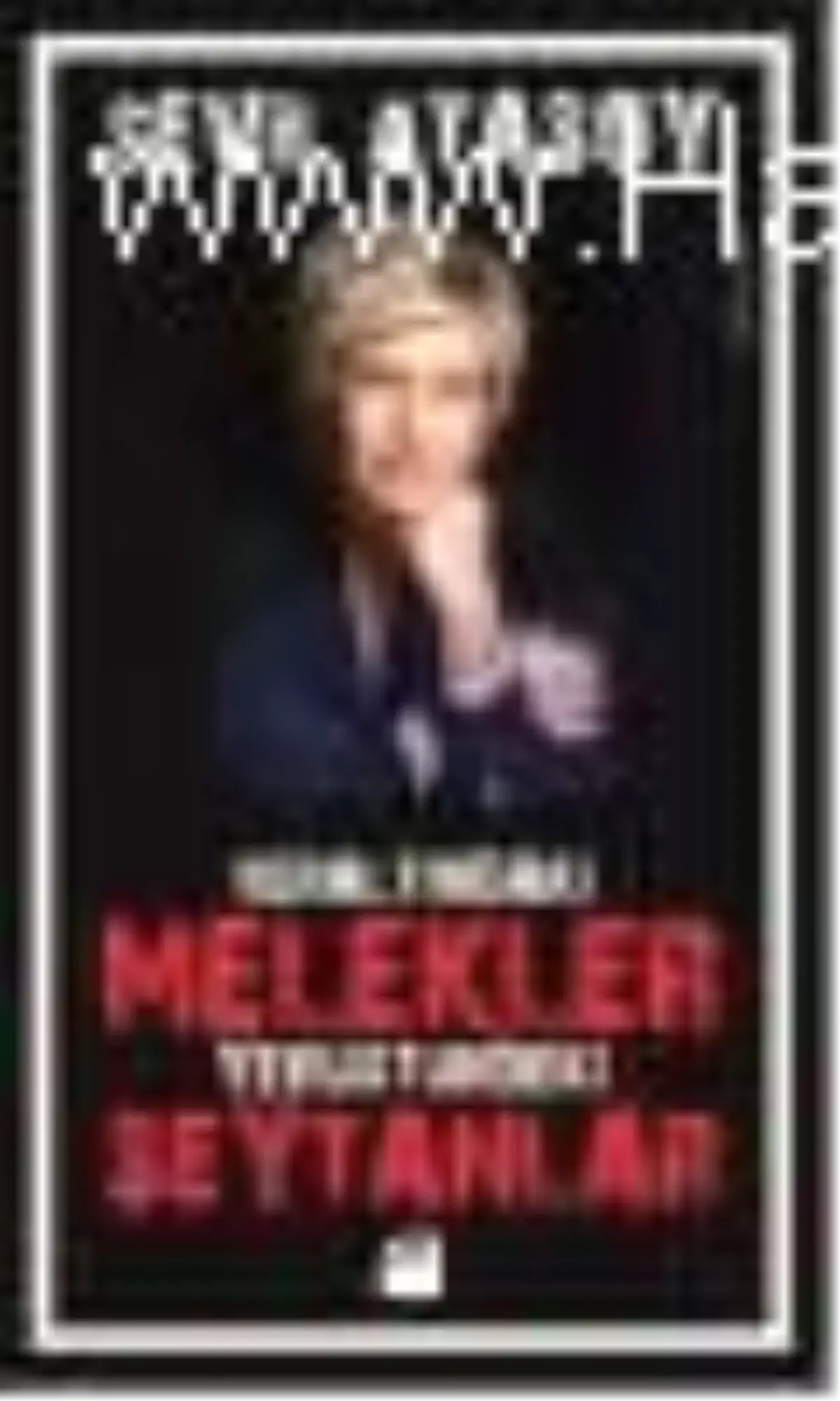 Yeraltındaki Melekler Yerüstündeki Şeytanlar Kitabı