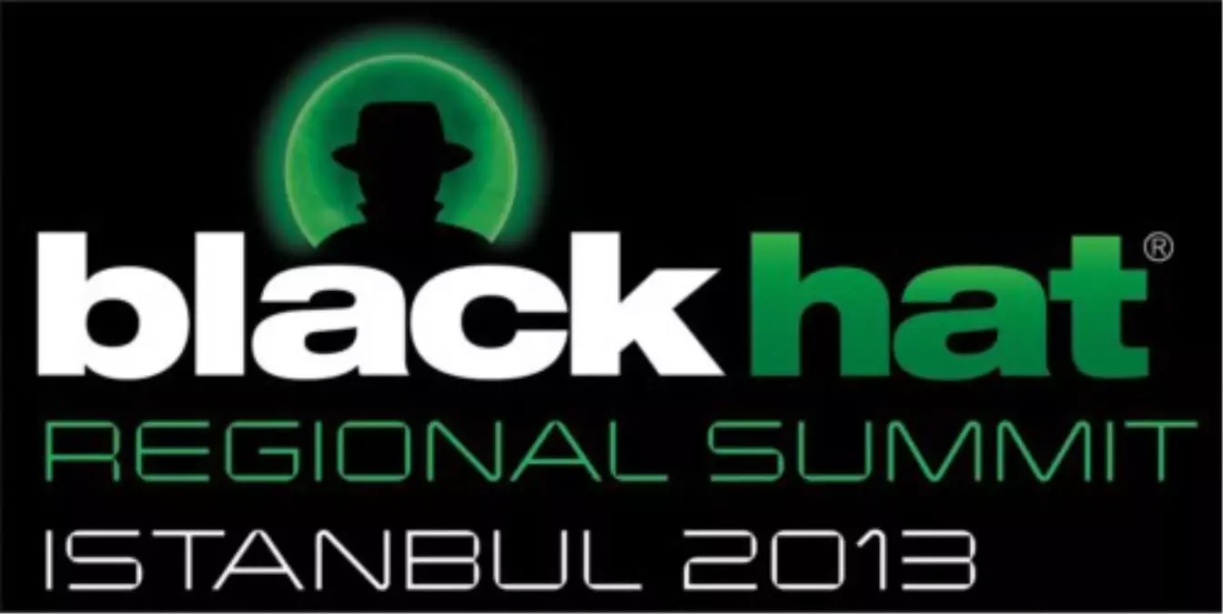 'Black Hat Regıonal Summıt Istanbul 2013'