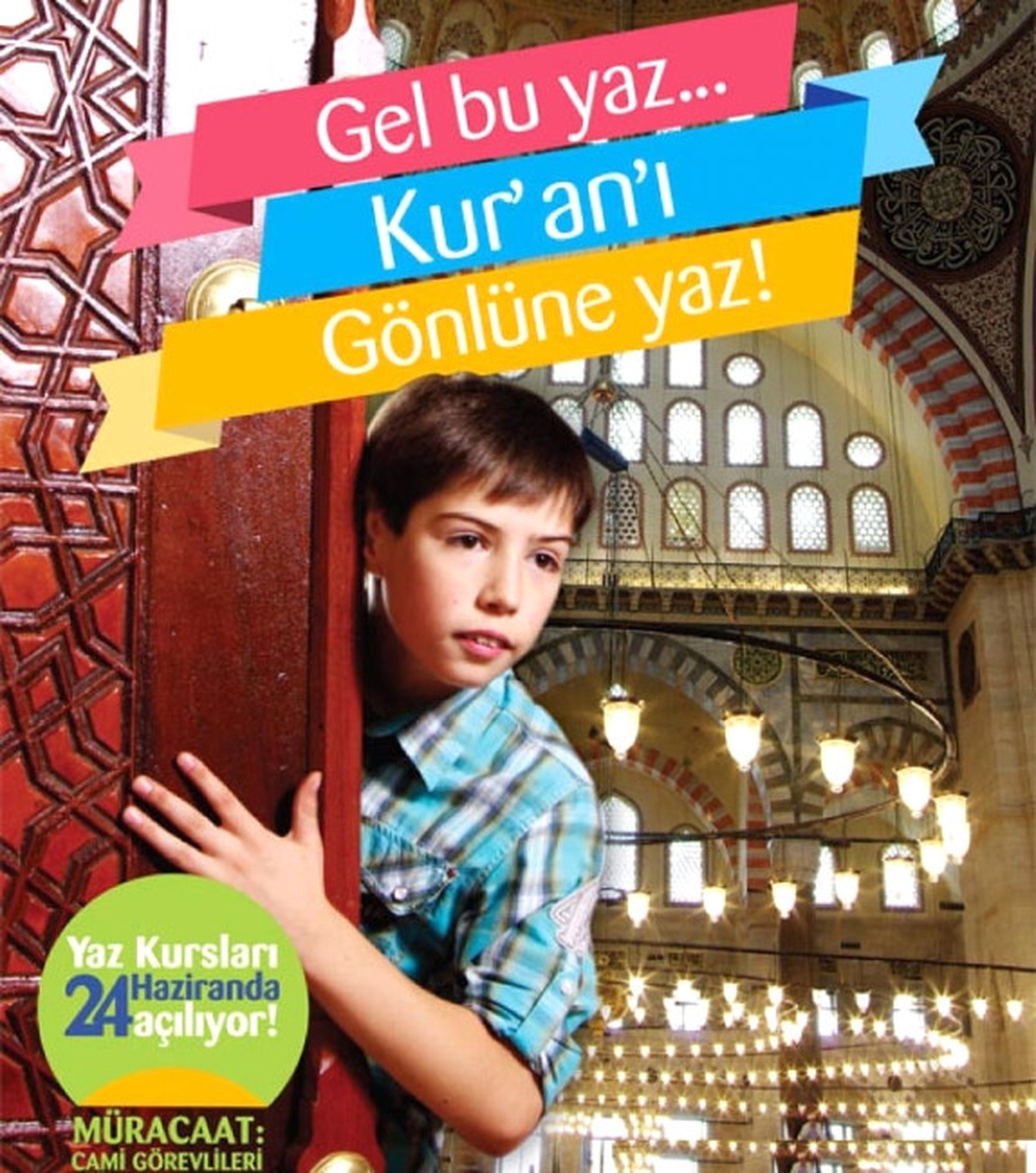 "Gel Bu Yaz, Kur\'anı Gönlüne Yaz"