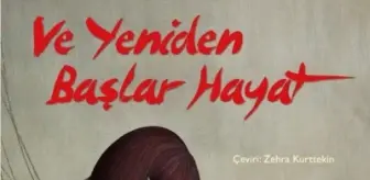 Ve Yeniden Başlar Hayat!