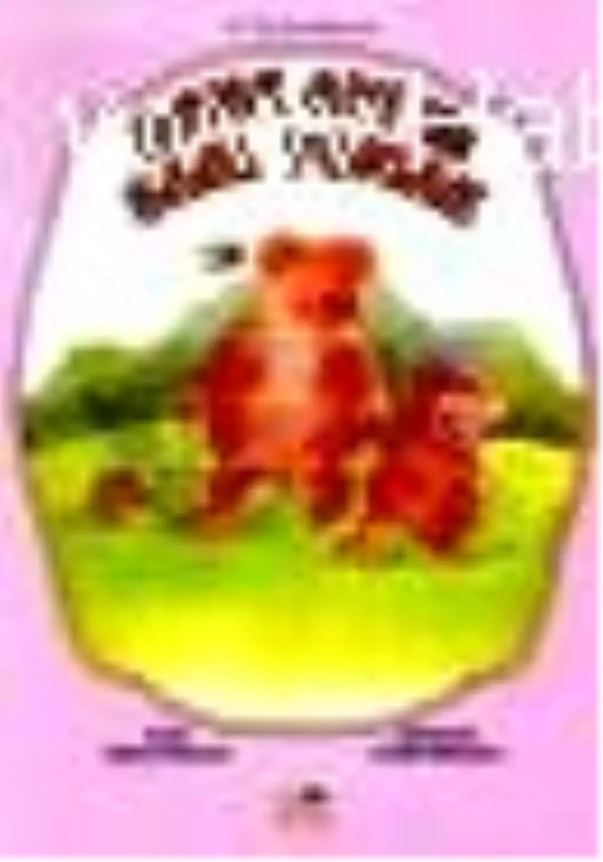 Anne Ayı ile Sarı Yumak 3-7 Yaş Çocukları İçin Kitabı