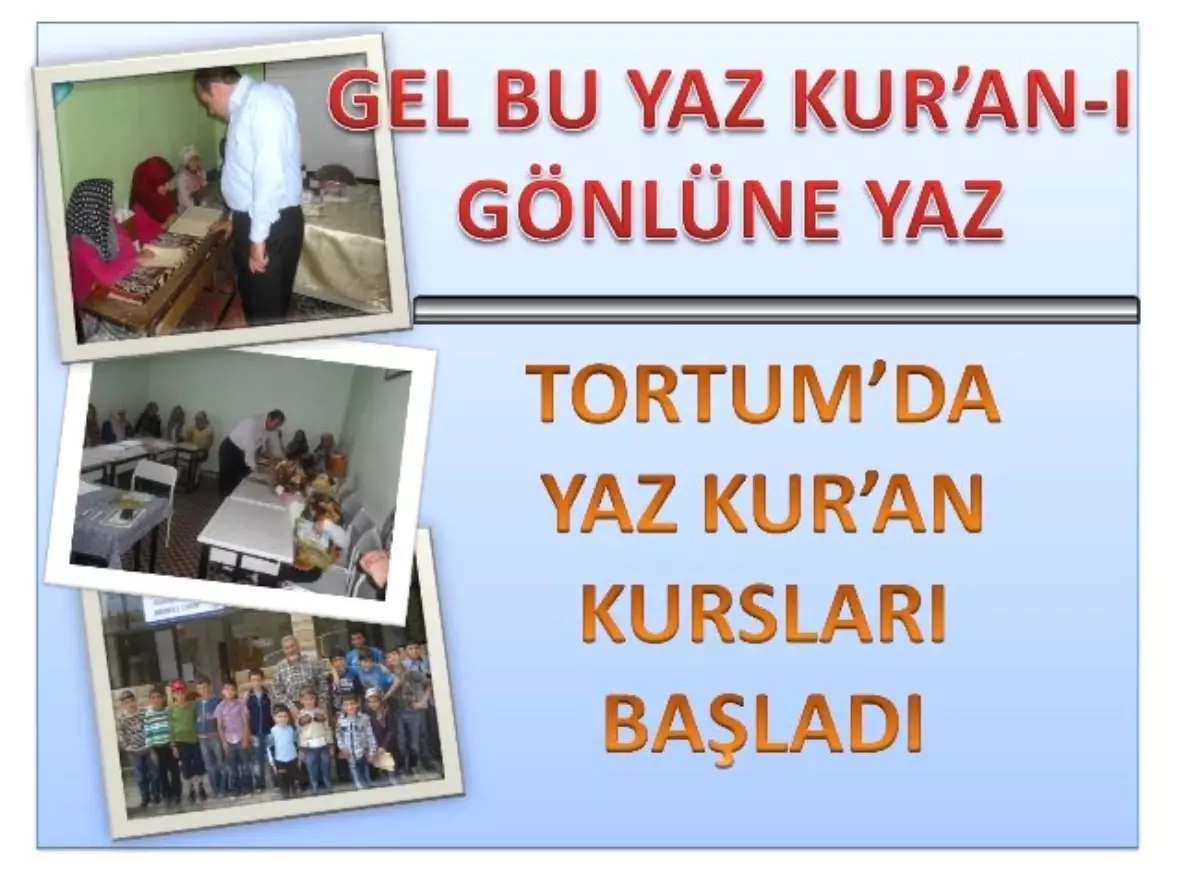 Tortum\'da Diyanet İşleri Başkanlığı Tarafından Düzenlenen Yaz Kur\'an Kursları Başladı